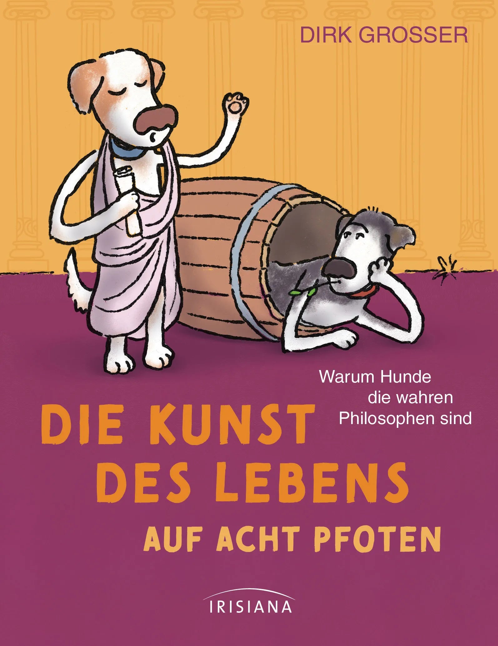 Cover: Die Kunst des Lebens auf acht Pfoten (E-Book) von Dirk Grosser