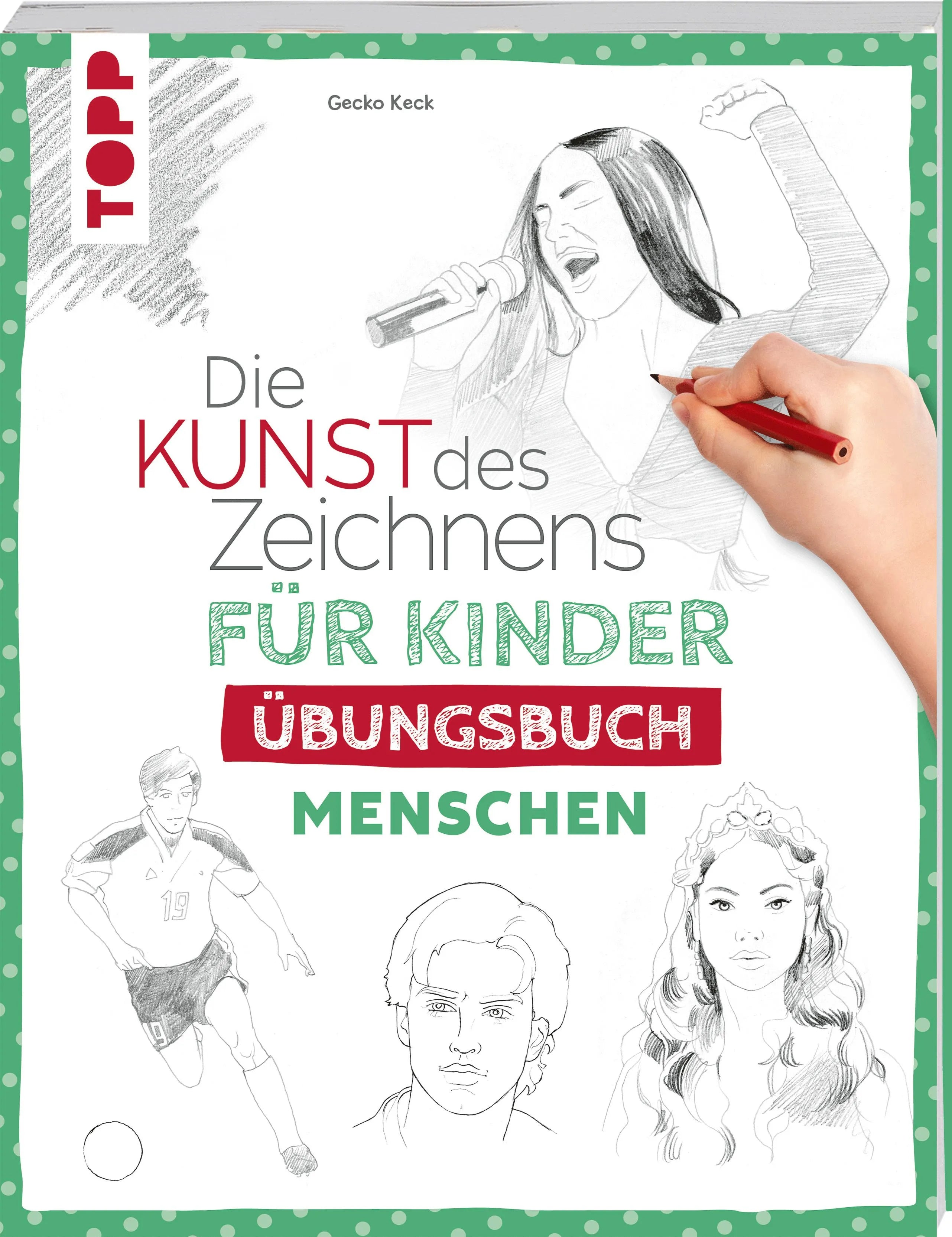Cover: Die Kunst des Zeichnens für Kinder Übungsbuch - Menschen (Taschenbuch) von Gecko Keck