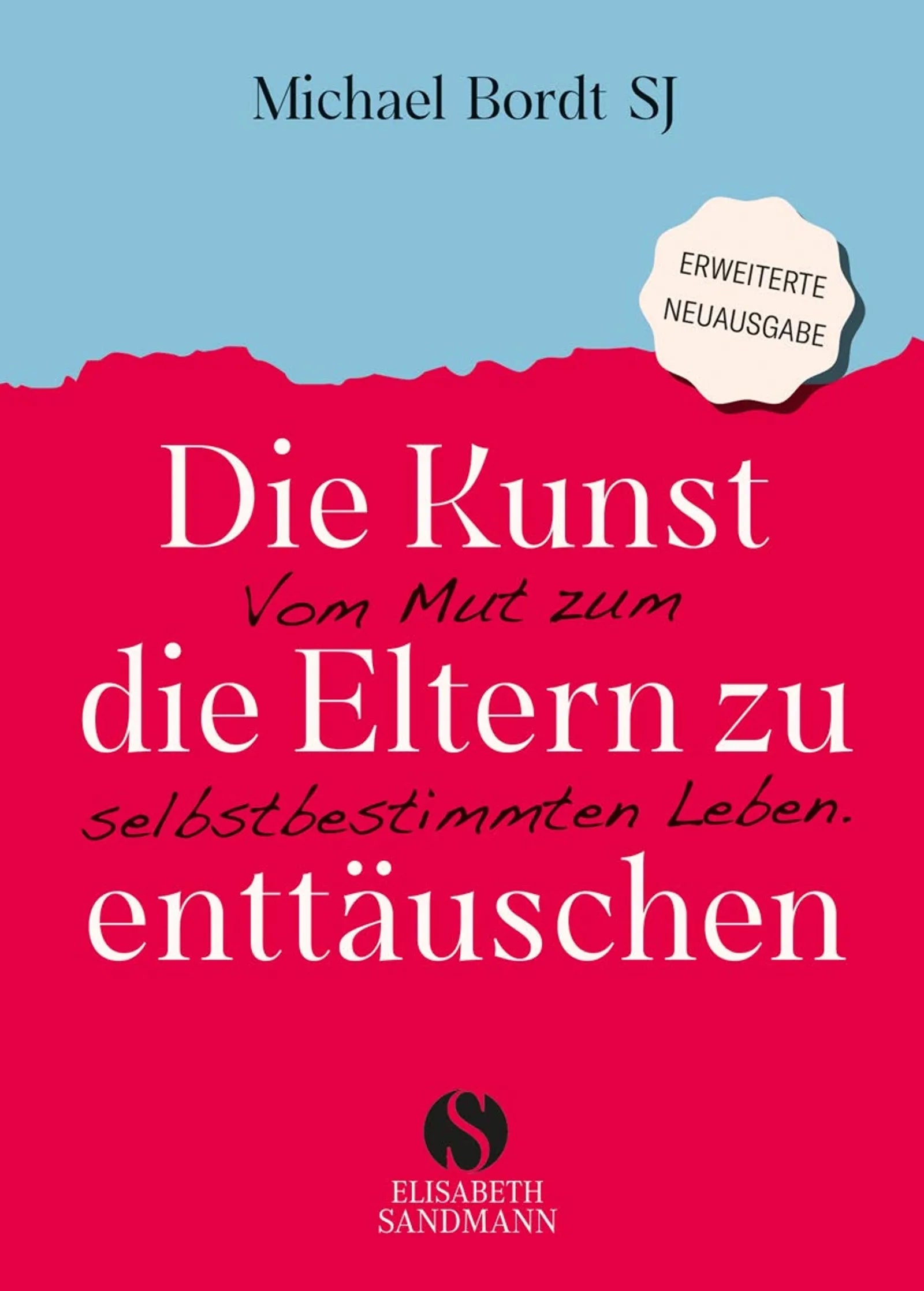 Cover: Die Kunst, die Eltern zu enttäuschen (E-Book) von Michael Bordt SJ