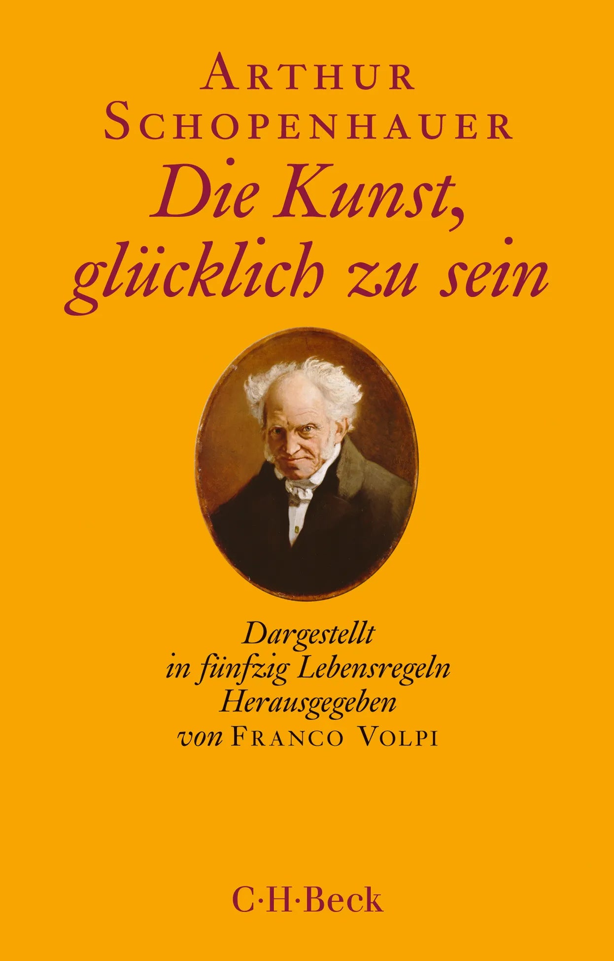 Buchcover von 'Die Kunst, glücklich zu sein' - Taschenbuch von Arthur Schopenhauer