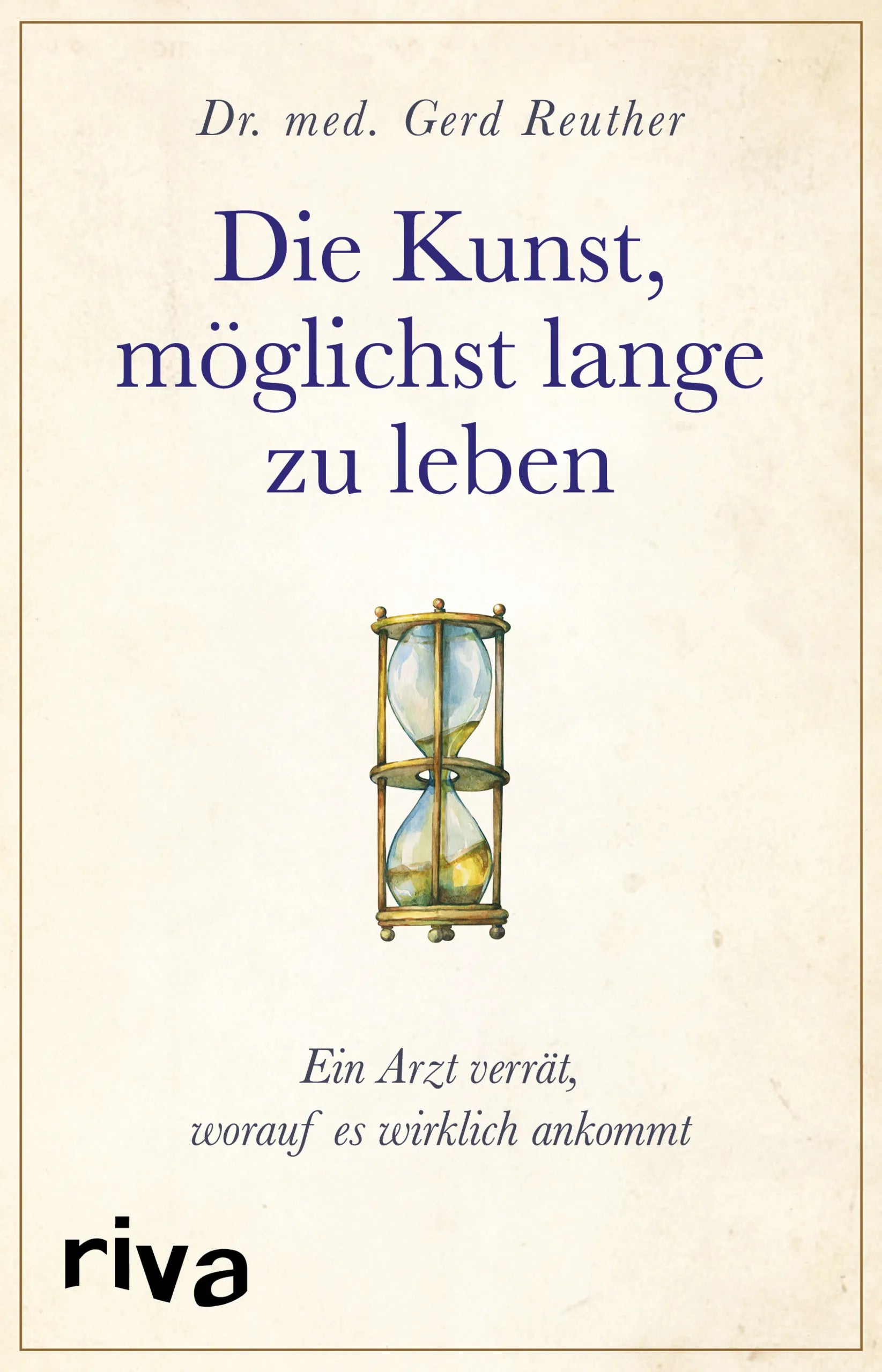 Buchcover von 'Die Kunst, möglichst lange zu leben' - Gebundene Ausgabe von Gerd Reuther