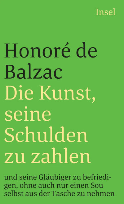 Die Kunst, seine Schulden zu zahlen und seine Gläubiger zu befriedigen, ohne auch nur einen Sou selbst aus der Tasche zu nehmen