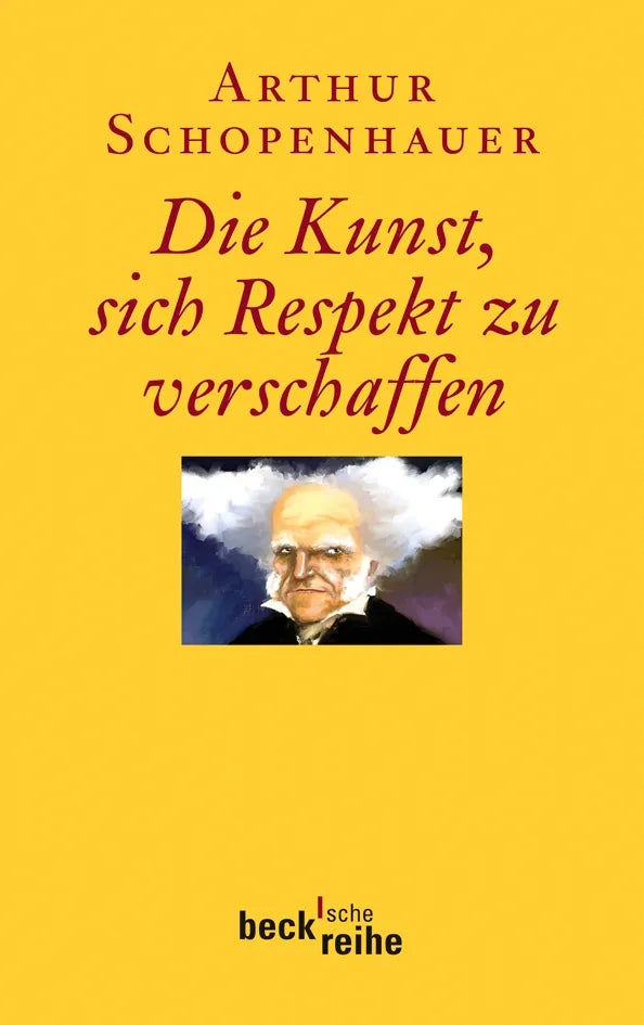 Buchcover von 'Die Kunst, sich Respekt zu verschaffen' - Taschenbuch von Arthur Schopenhauer