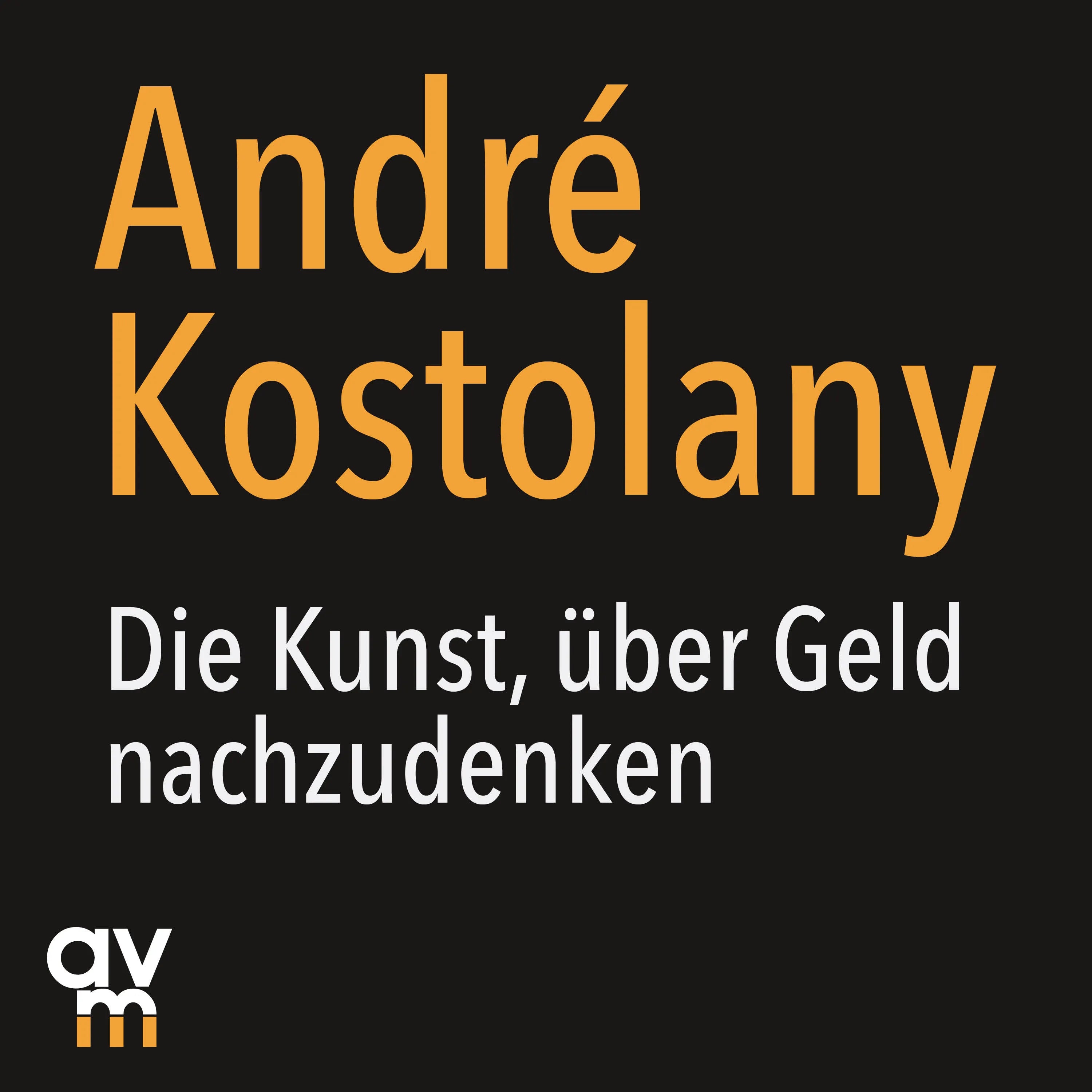Buchcover von 'Die Kunst, über Geld nachzudenken' - Hörbuch (CD) von André Kostolany