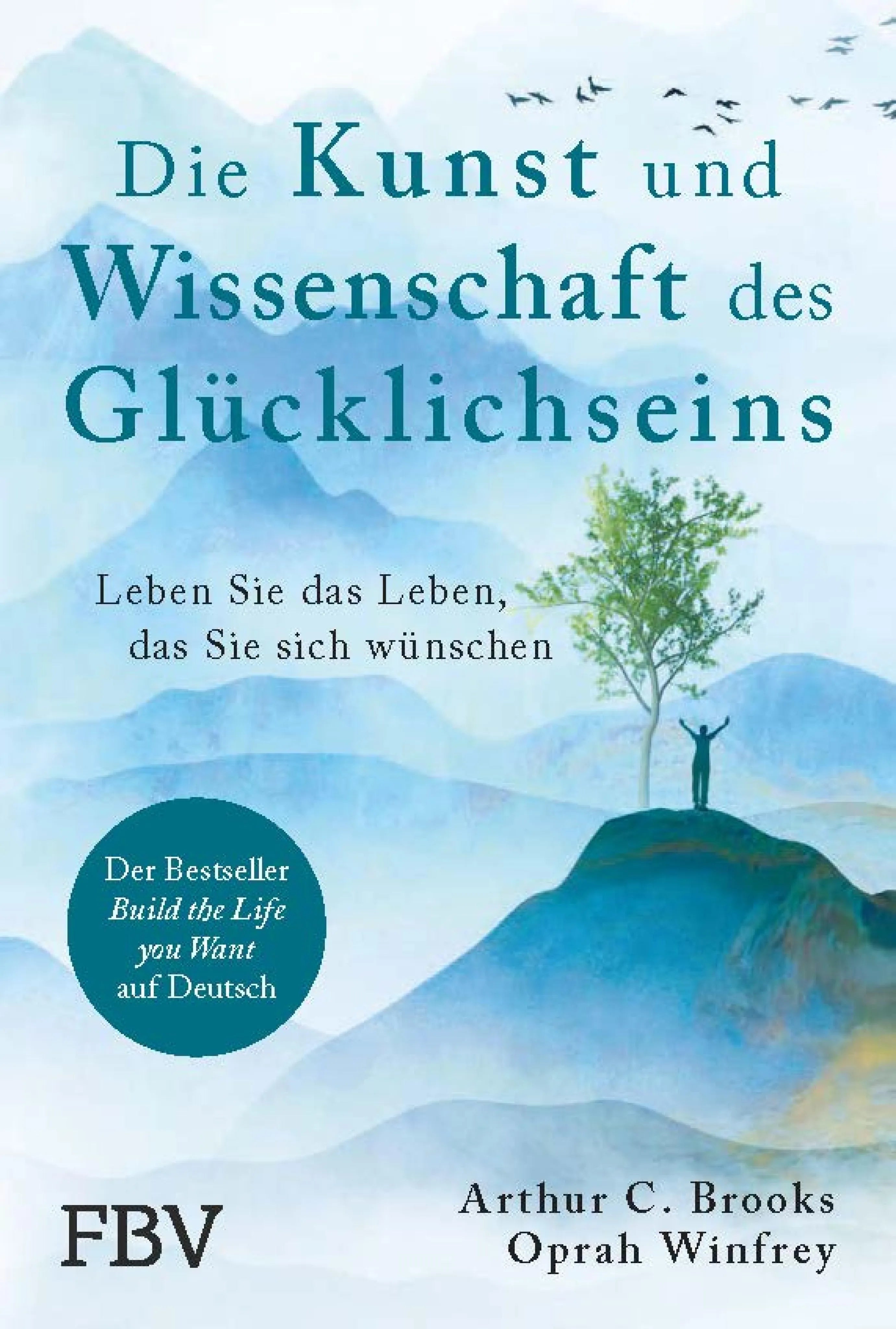 Cover: Die Kunst und Wissenschaft des Glücklichseins (E-Book) von Arthur C. Brooks