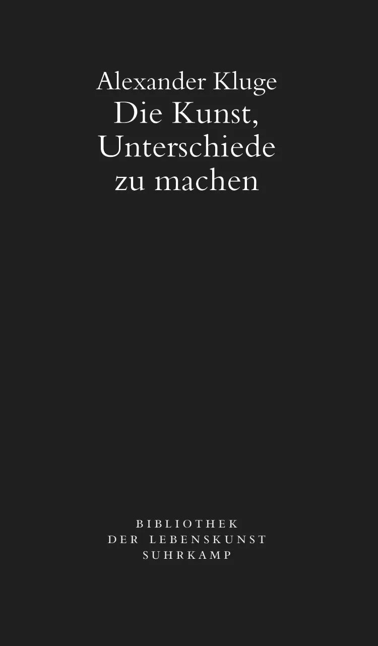 Cover: Die Kunst, Unterschiede zu machen (Taschenbuch) von Alexander Kluge
