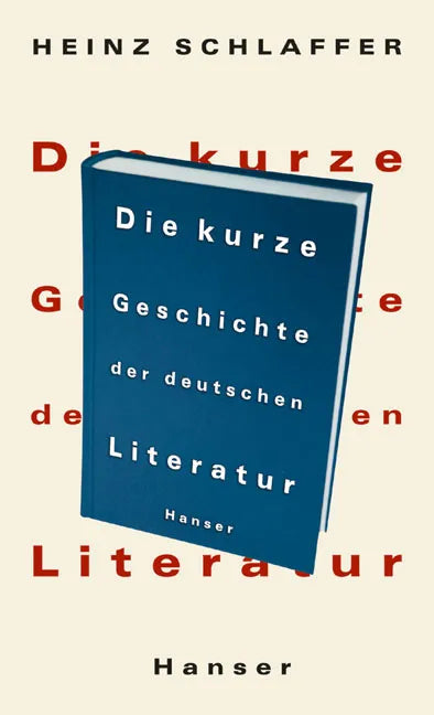 Buchcover von 'Die kurze Geschichte der deutschen Literatur' - Gebundene Ausgabe von Heinz Schlaffer