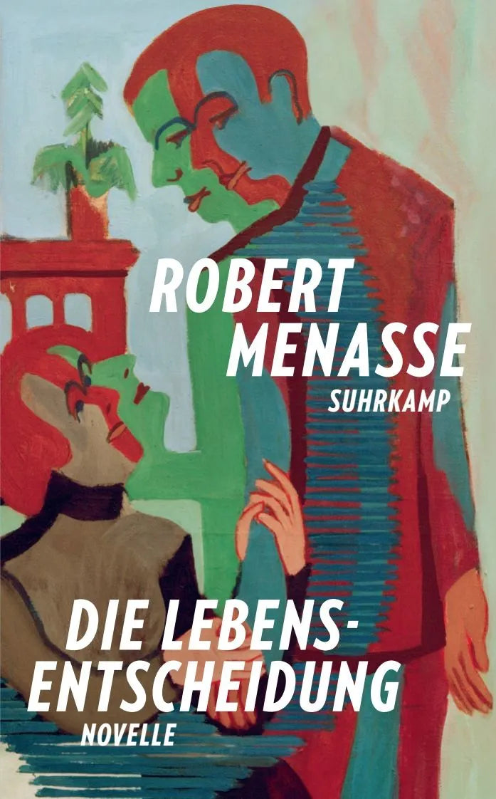 Cover: Die Lebensentscheidung (Taschenbuch) von Robert Menasse