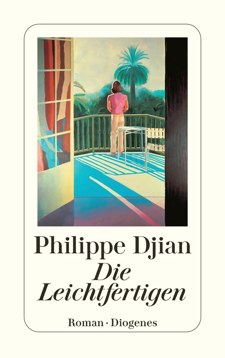 Buchcover von 'Die Leichtfertigen' - Taschenbuch von Philippe Djian