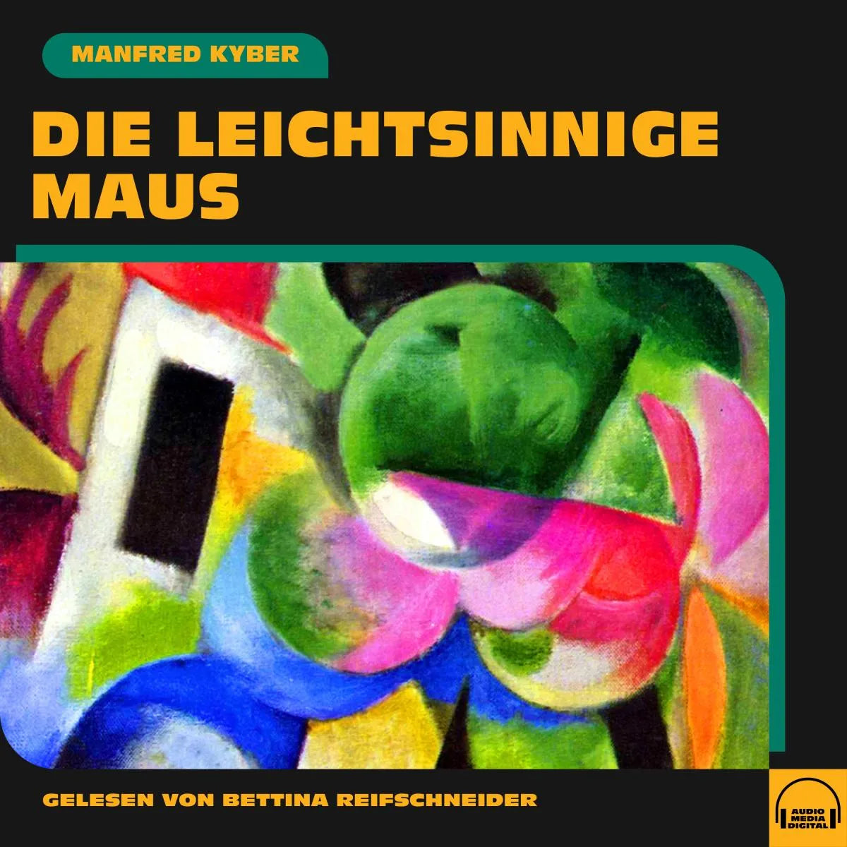Cover: Die leichtsinnige Maus (Hörbuch Download) von Manfred Kyber
