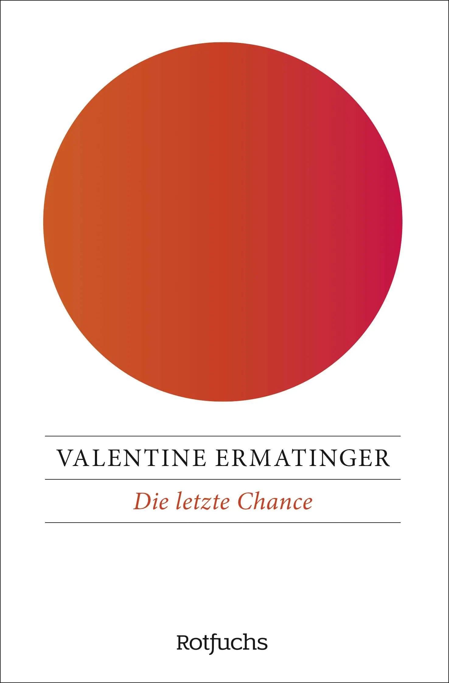 Buchcover von 'Die letzte Chance' - Taschenbuch von Valentine Ermatinger