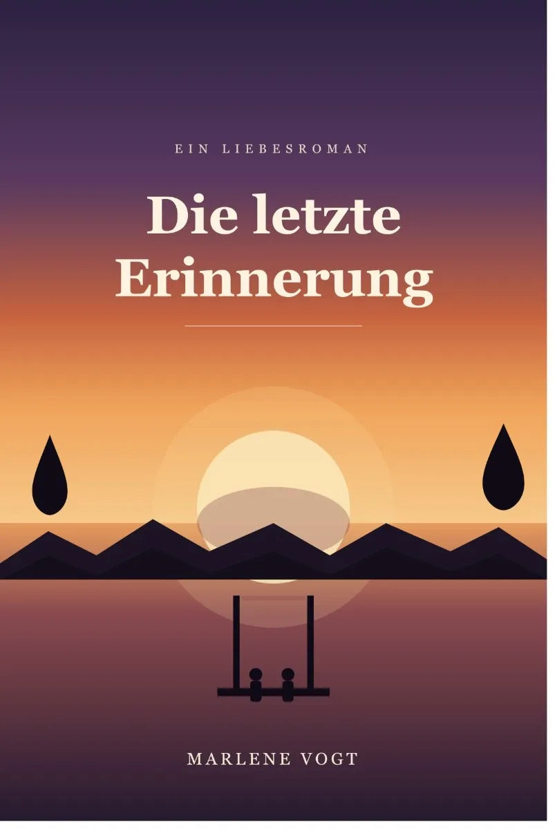 Cover: Die letzte Erinnerung (E-Book) von Marlene Vogt