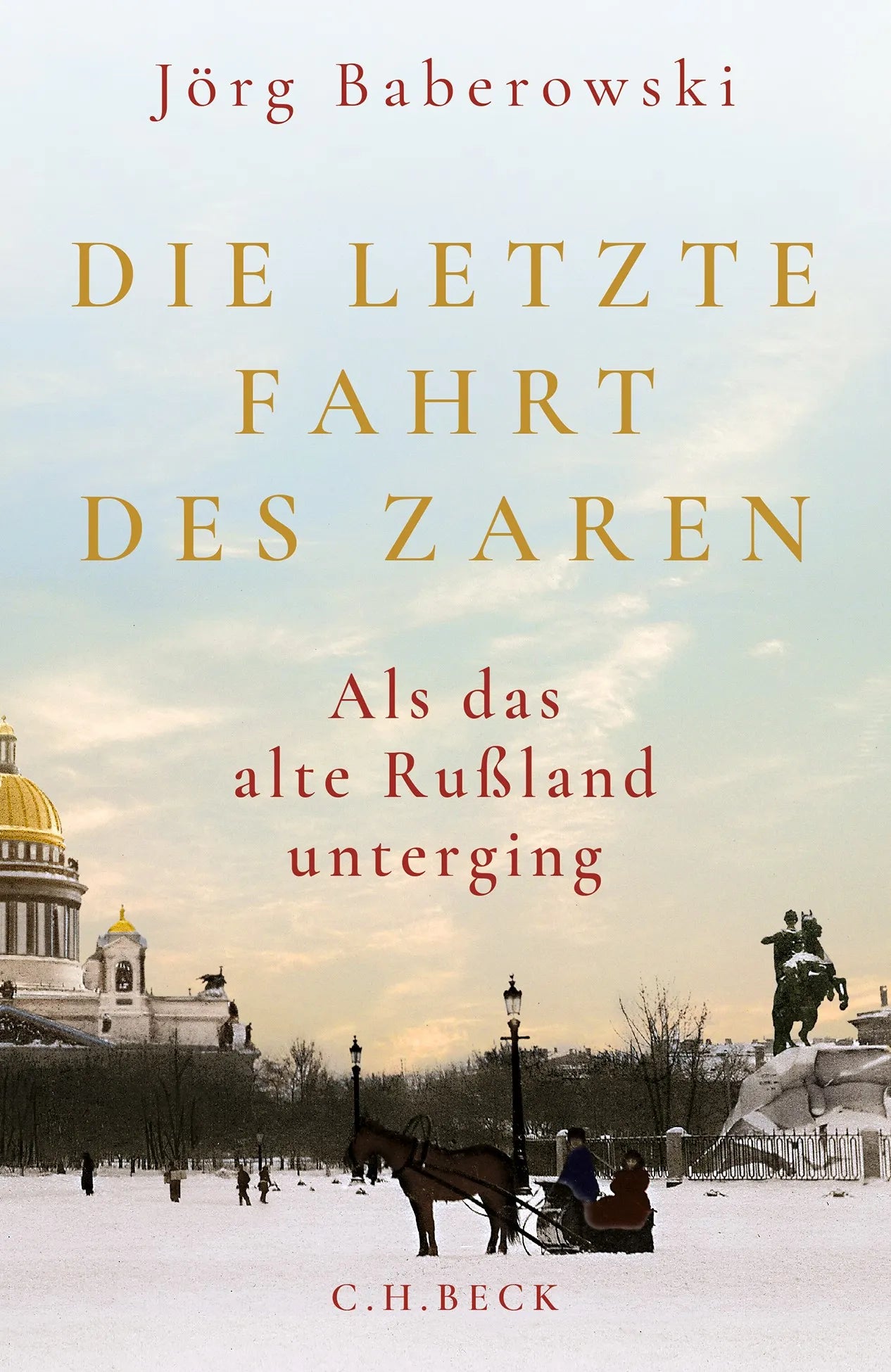 Buchcover von 'Die letzte Fahrt des Zaren' - Gebundene Ausgabe von Jörg Baberowski