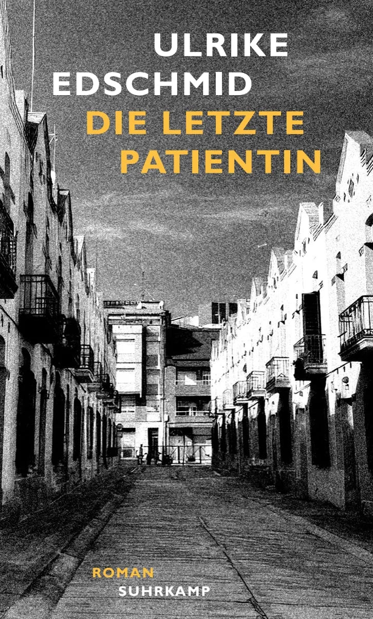 Buchcover von 'Die letzte Patientin' - Gebundene Ausgabe von Ulrike Edschmid