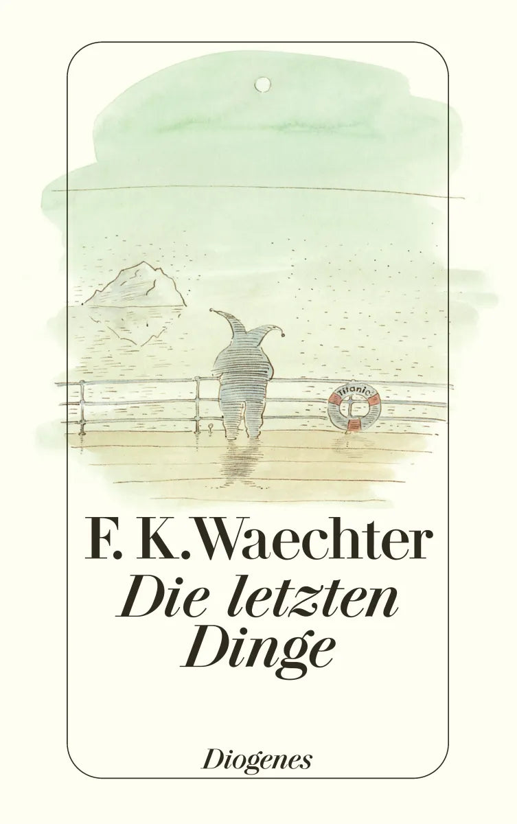 Buchcover von 'Die letzten Dinge' - Taschenbuch von F.K. Waechter