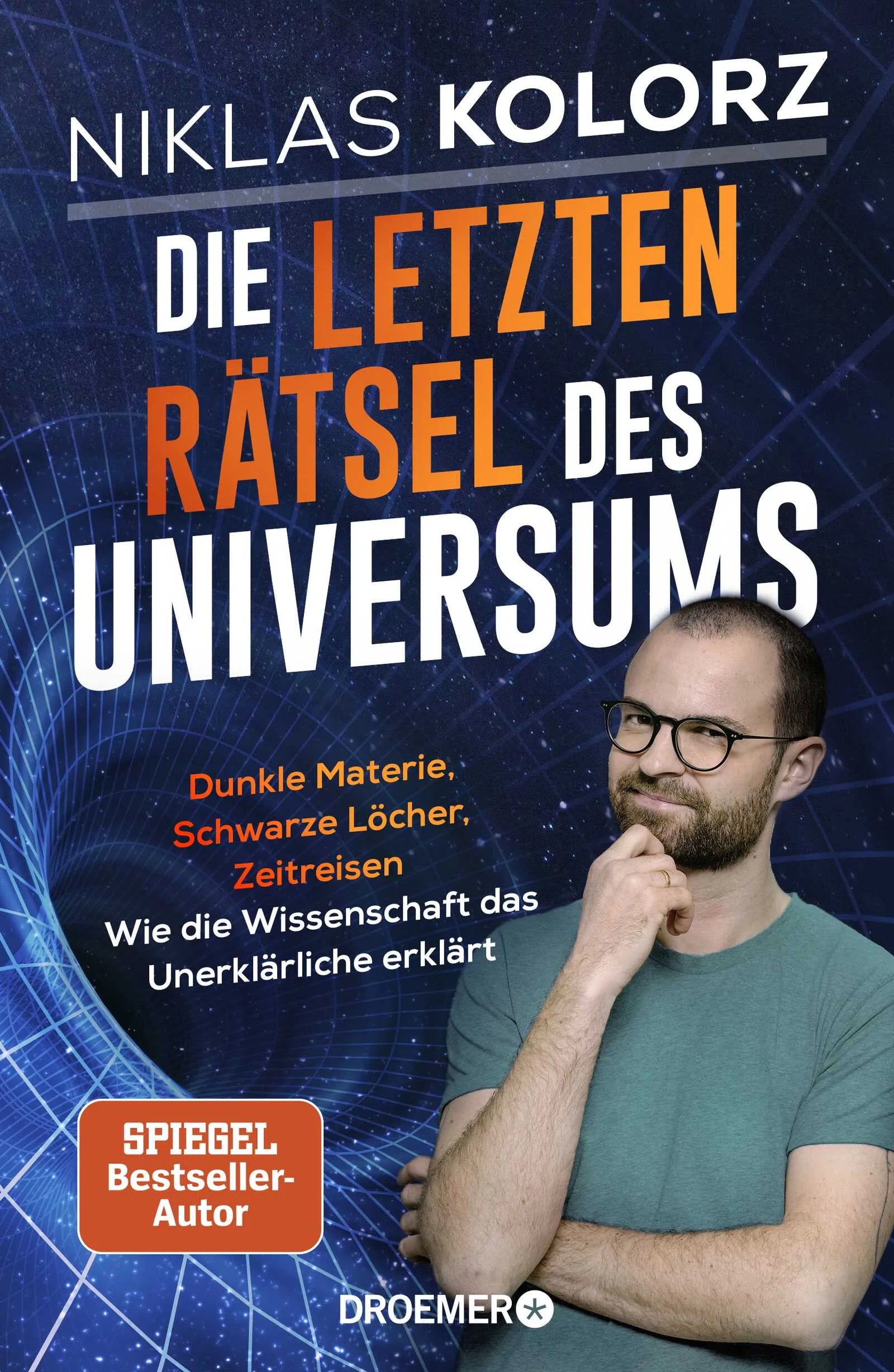 Buchcover von 'Die letzten Rätsel des Universums' - Gebundene Ausgabe von Niklas Kolorz