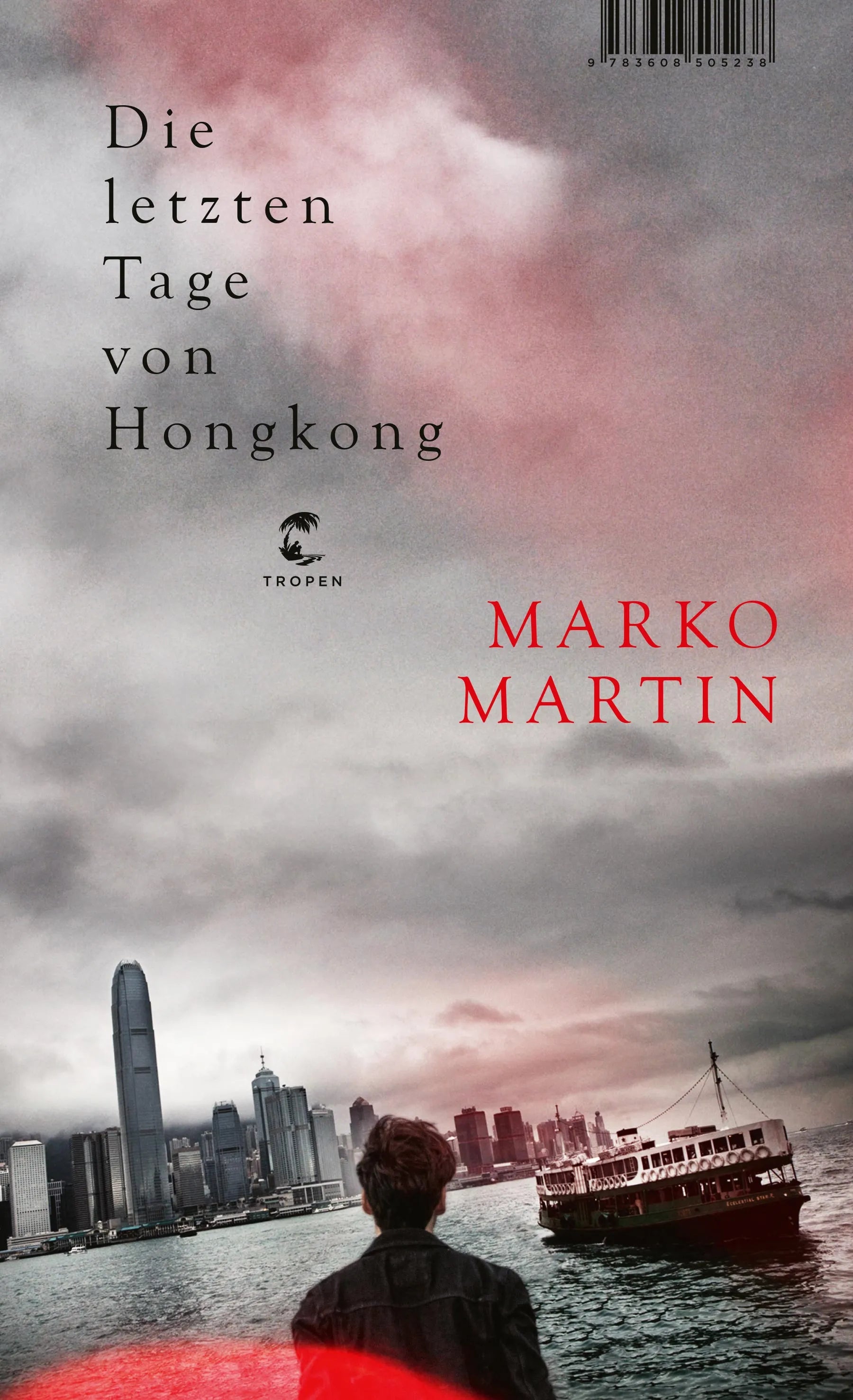 Buchcover von 'Die letzten Tage von Hongkong' - Gebundene Ausgabe von Marko Martin