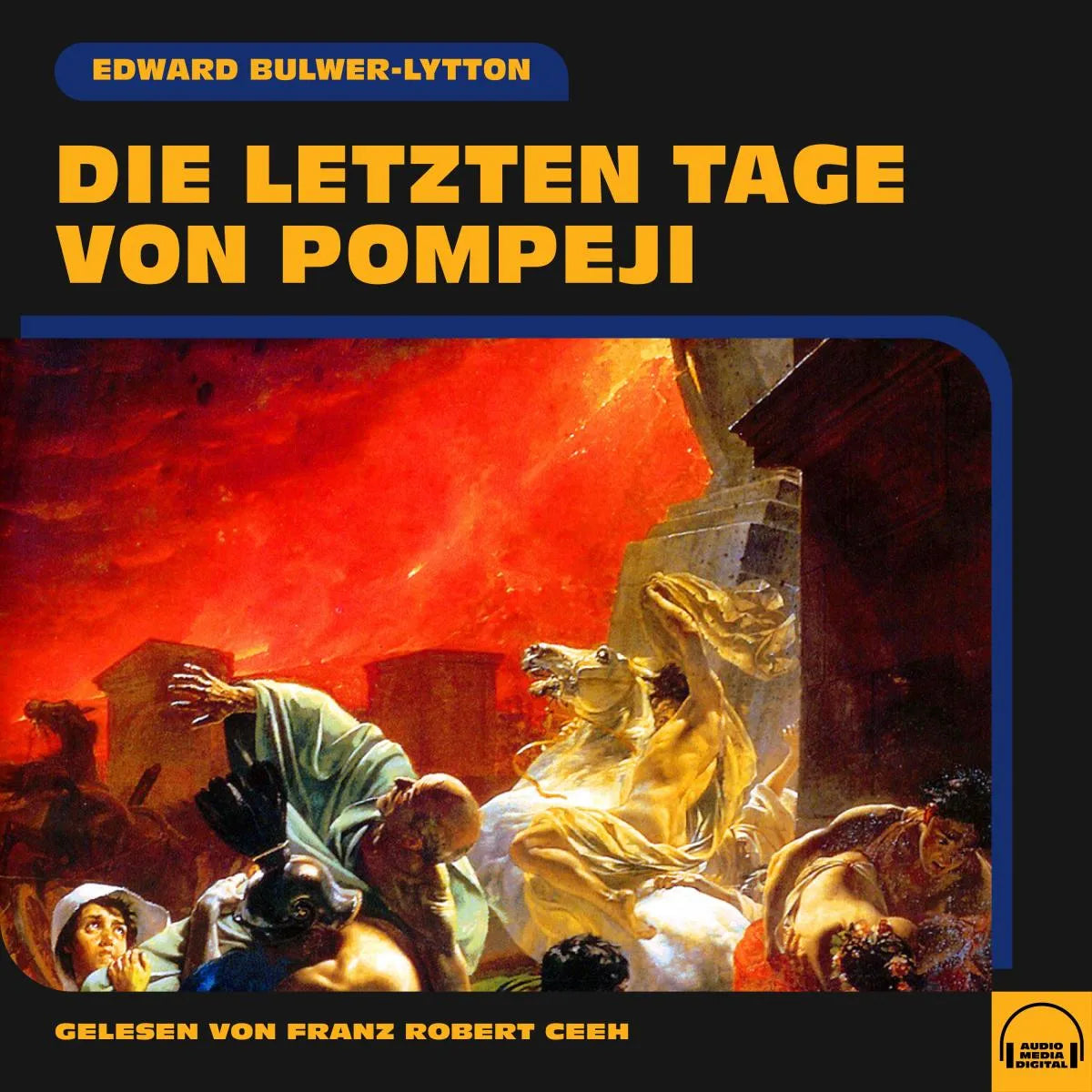 Cover: Die letzten Tage von Pompeji (Hörbuch Download) von Edward Bulwer-Lytton