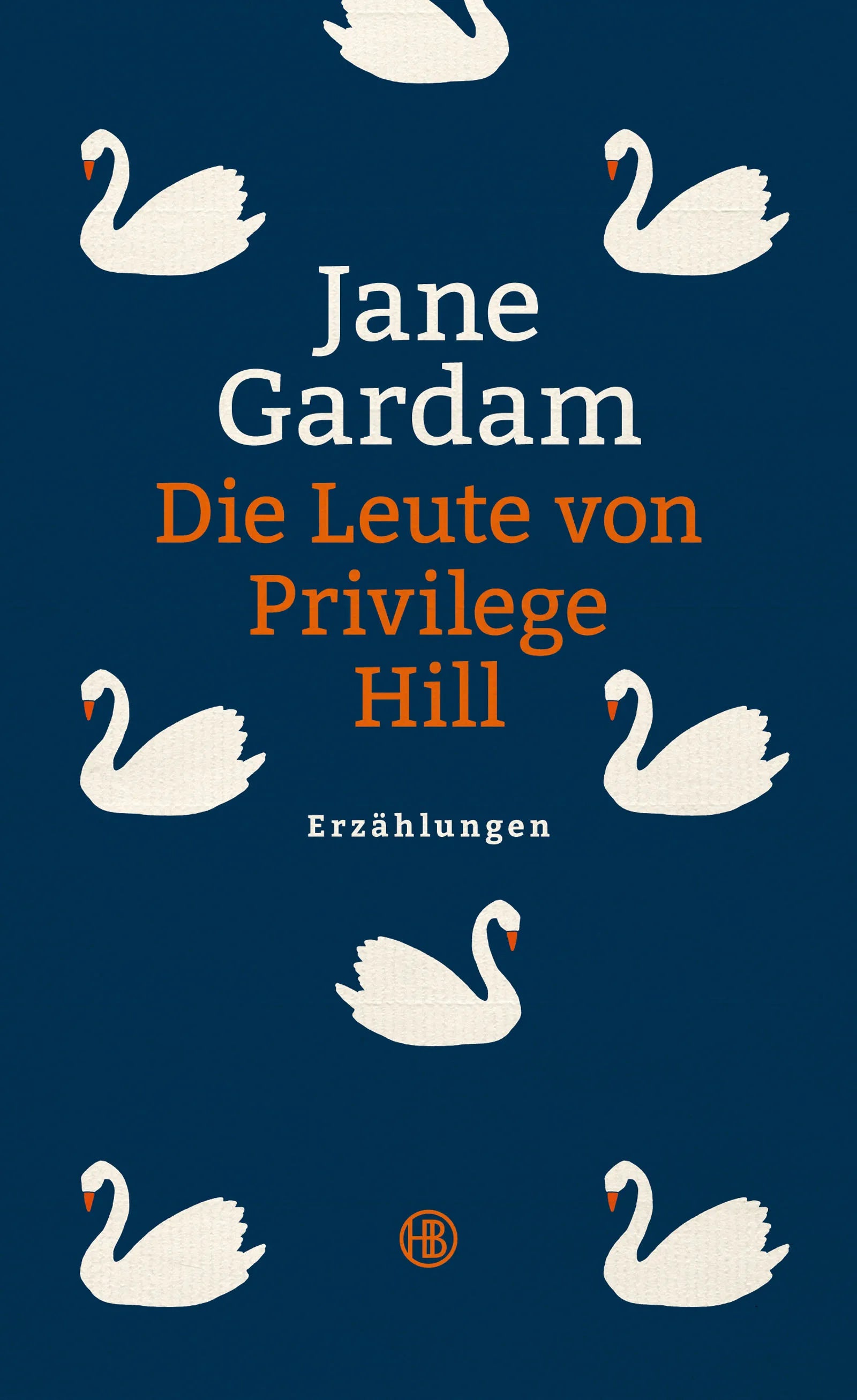 Buchcover von 'Die Leute von Privilege Hill' - Gebundene Ausgabe von Jane Gardam