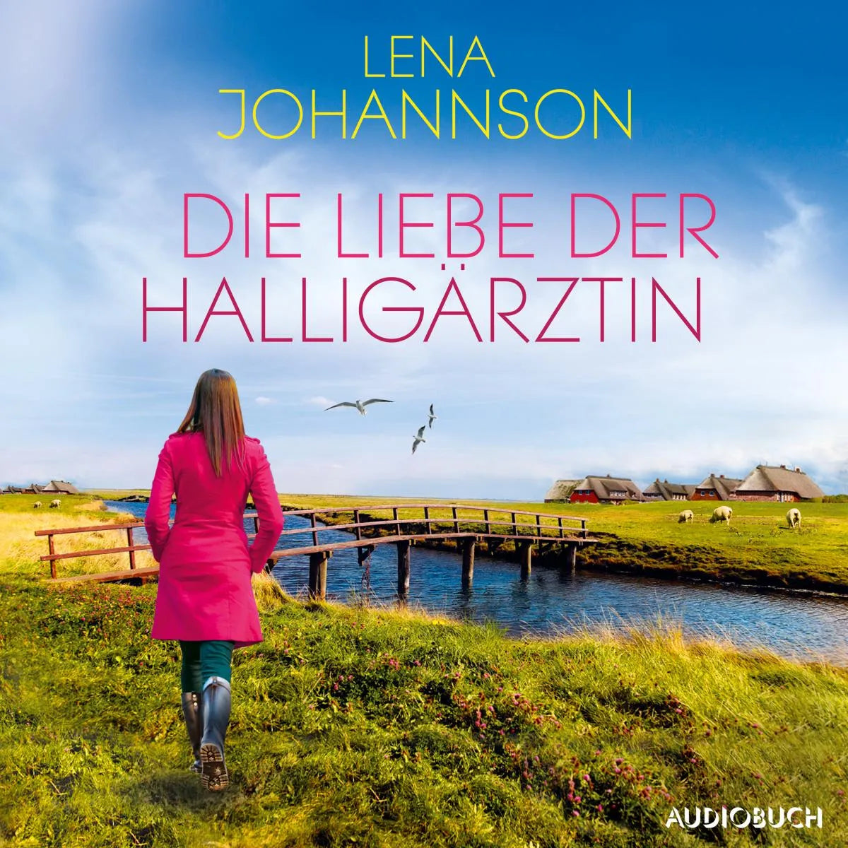 Cover: Die Liebe der Halligärztin (Hörbuch Download) von Lena Johannson