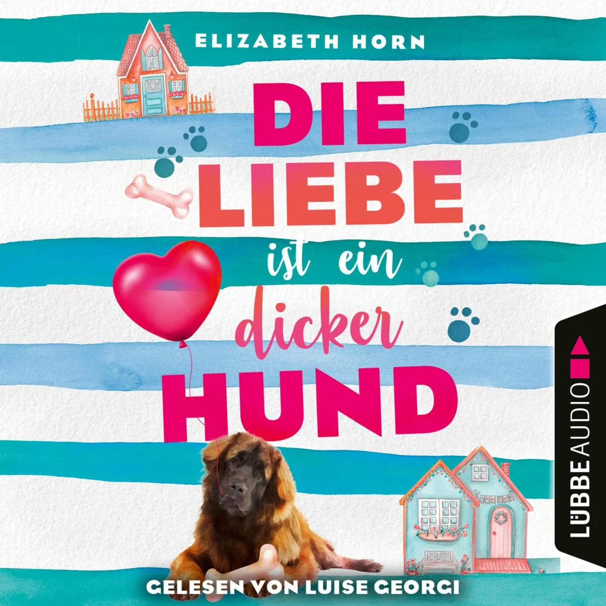 Cover: Die Liebe ist ein dicker Hund (Hörbuch Download) von Elizabeth Horn