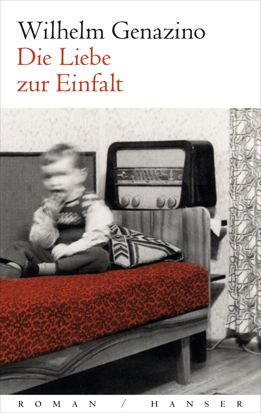 Buchcover von 'Die Liebe zur Einfalt' - Gebundene Ausgabe von Wilhelm Genazino