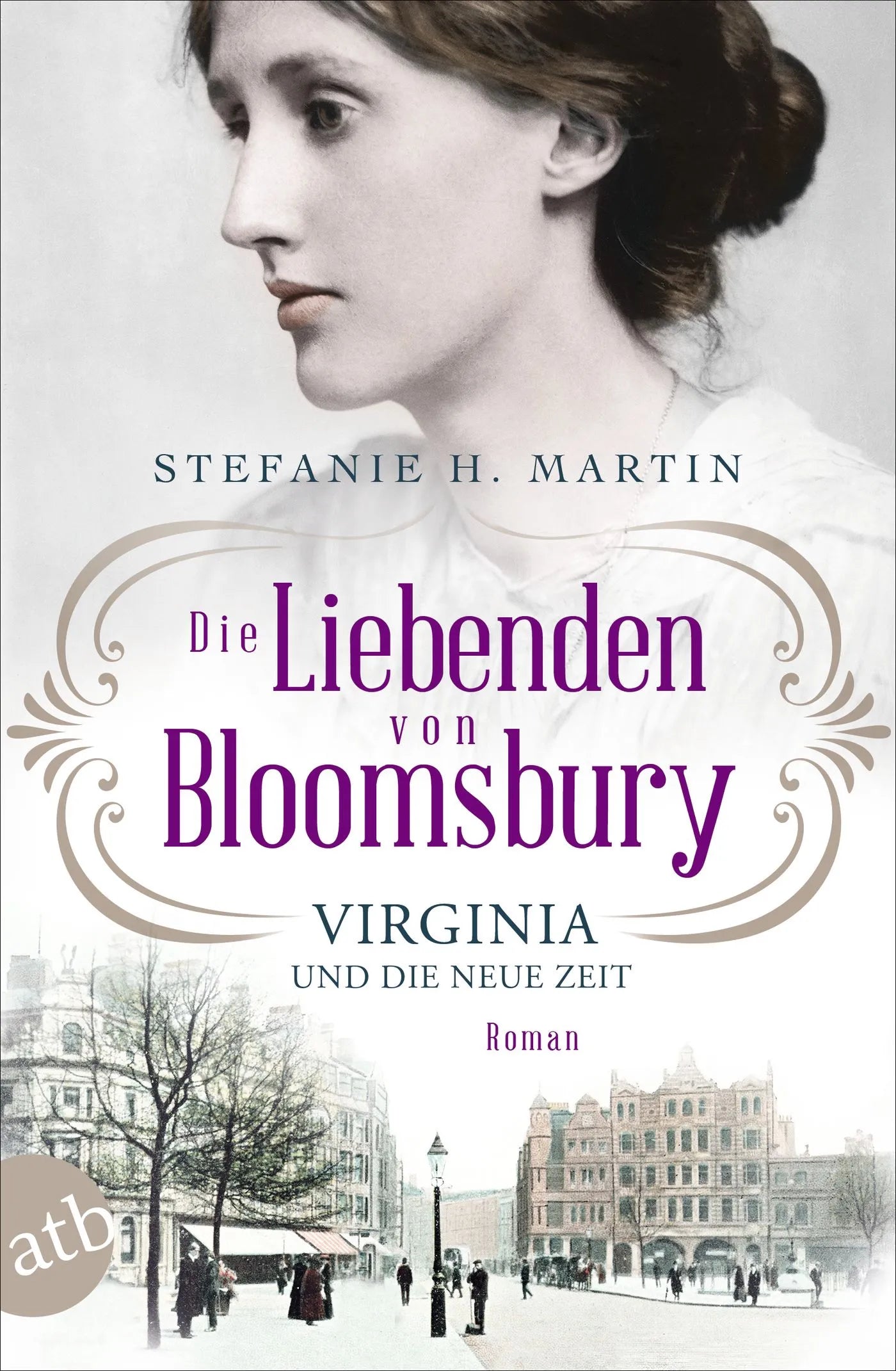 Buchcover von 'Die Liebenden von Bloomsbury – Virginia und die neue Zeit' - Taschenbuch von Stefanie H. Martin