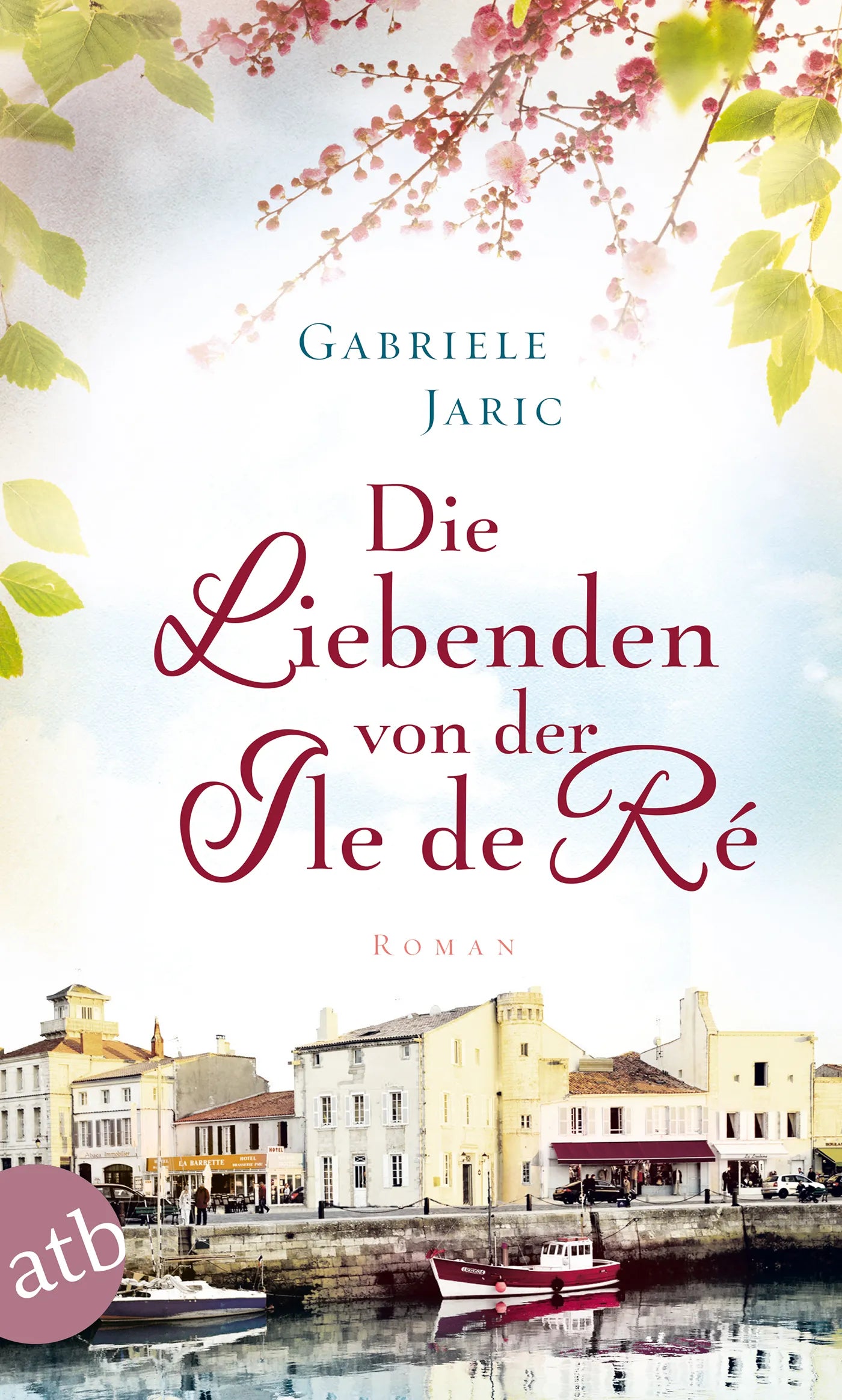 Buchcover von 'Die Liebenden von der Île de Ré' - Taschenbuch von Gabriele Jaric