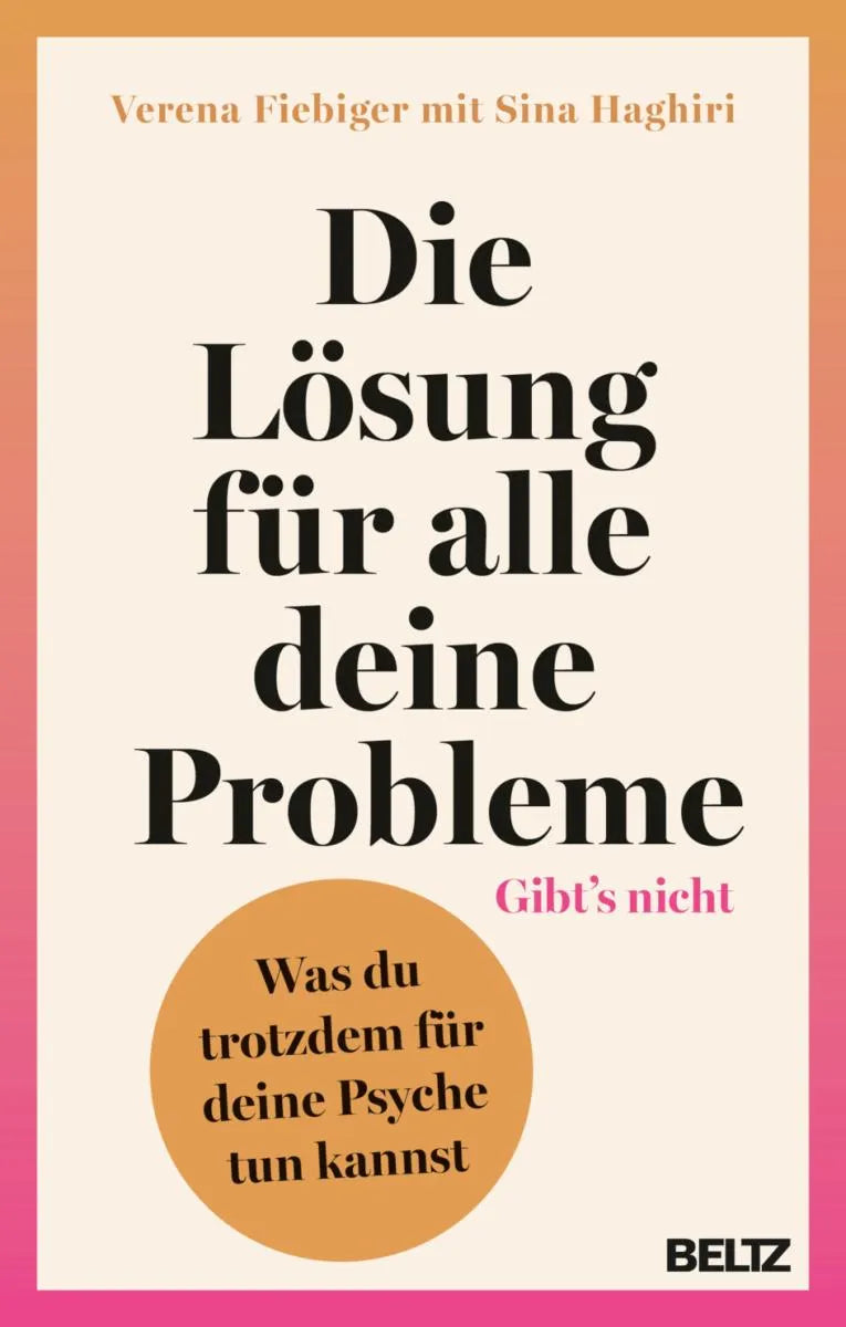Cover: Die Lösung für alle deine Probleme: Gibt's nicht (E-Book) von Verena Fiebiger