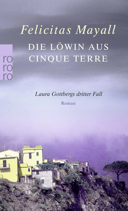 Buchcover von 'Die Löwin aus Cinque Terre: Laura Gottbergs dritter Fall' - Taschenbuch von Felicitas Mayall
