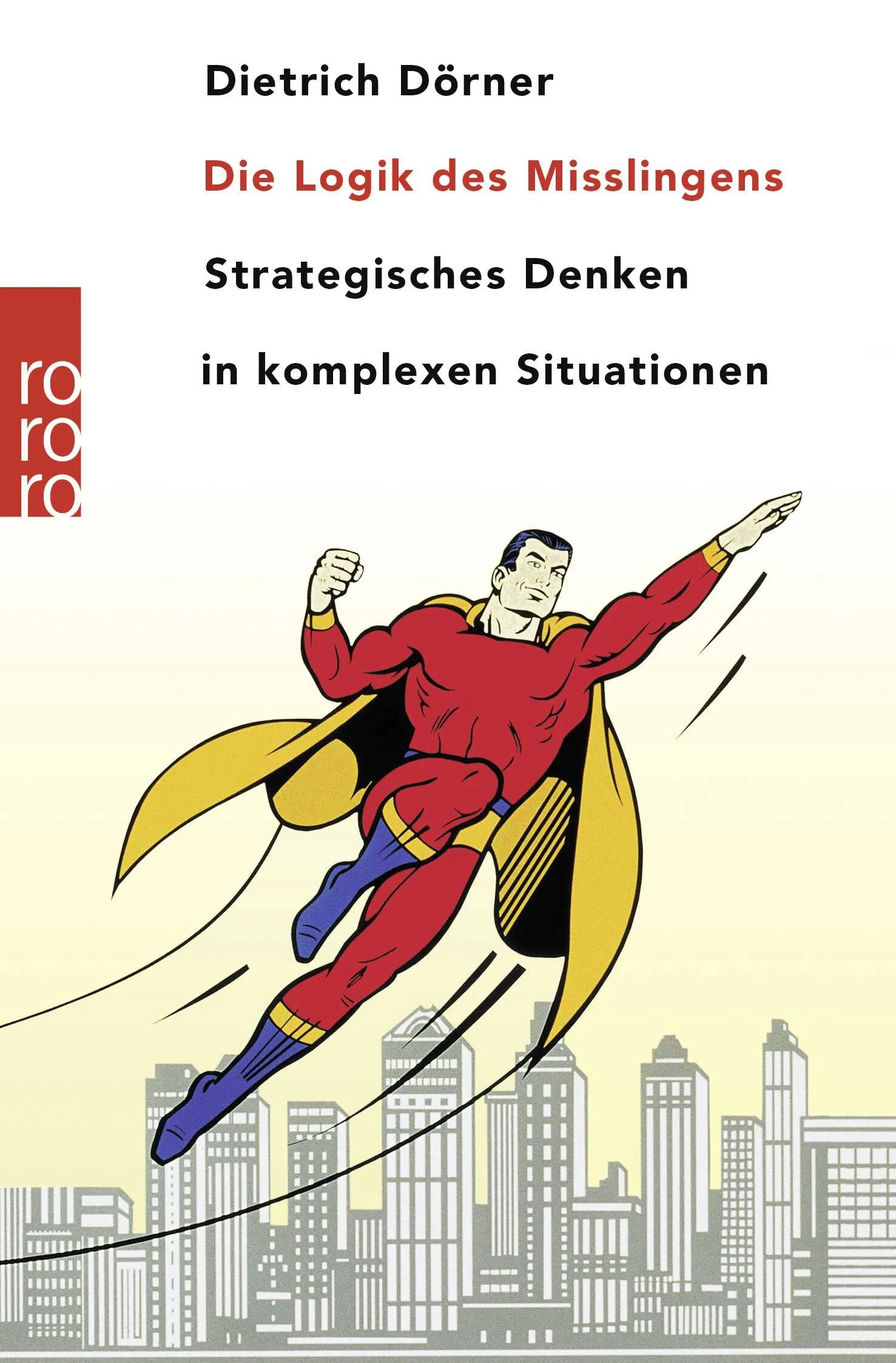 Buchcover von 'Die Logik des Misslingens' - Taschenbuch von Dietrich Dörner