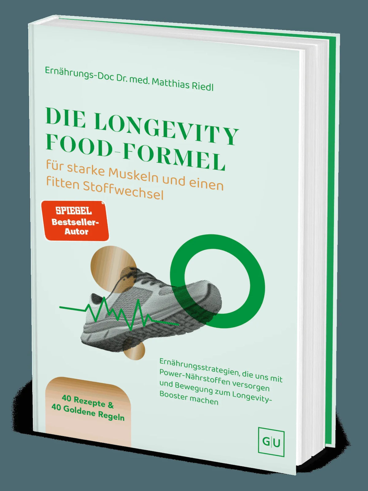 Cover: Die Longevity-Food-Formel für starke Muskeln und einen fitten Stoffwechsel (Hardcover) von Matthias Riedl
