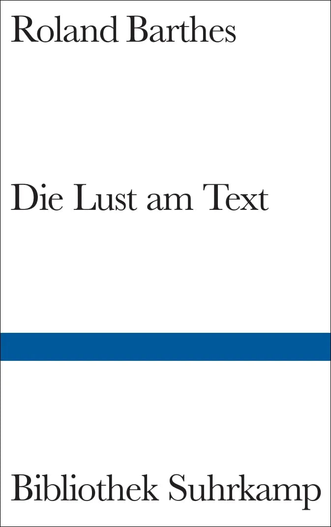 Buchcover von 'Die Lust am Text' - Gebundene Ausgabe von Roland Barthes