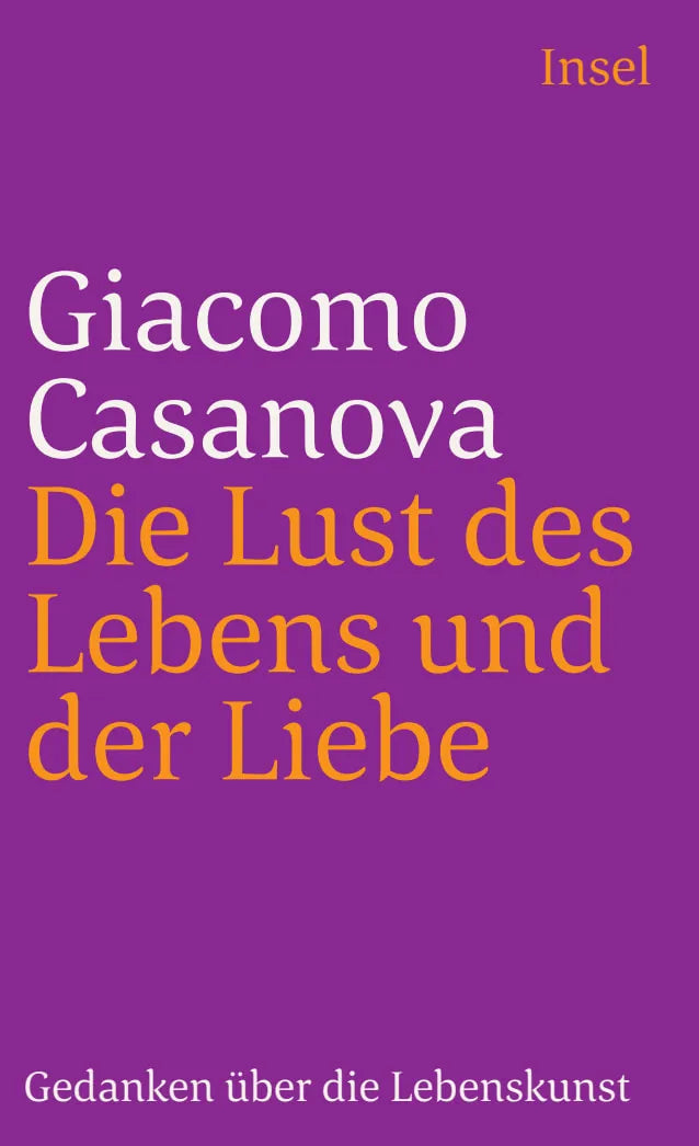 Buchcover von 'Die Lust des Lebens und der Liebe' - Taschenbuch von Giacomo Casanova