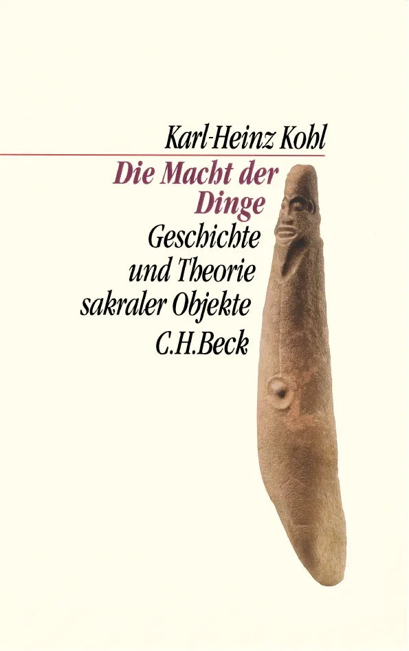 Buchcover von 'Die Macht der Dinge' - Gebundene Ausgabe von Karl-Heinz Kohl