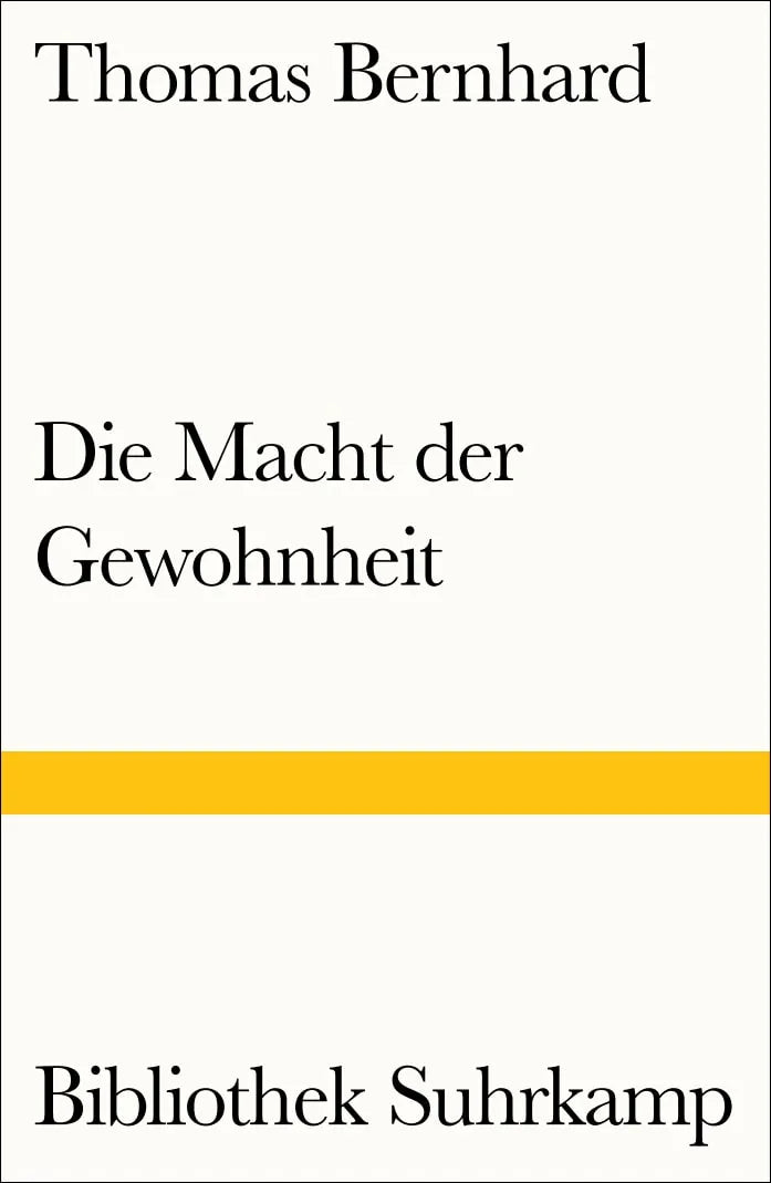Buchcover von 'Die Macht der Gewohnheit' - Taschenbuch von Thomas Bernhard