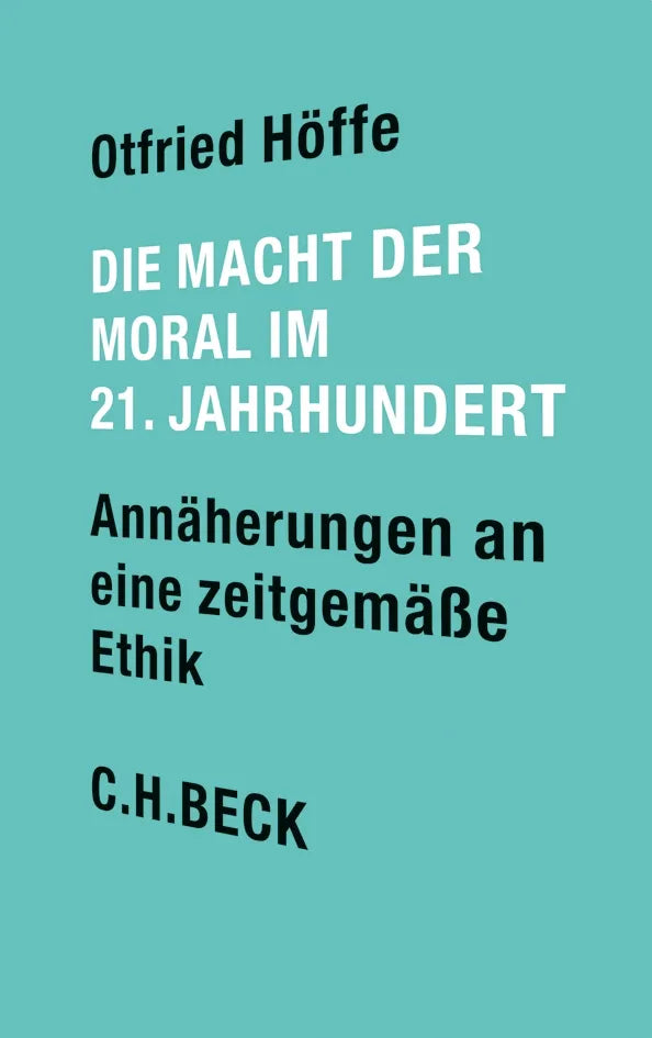 Buchcover von 'Die Macht der Moral im 21. Jahrhundert' - Taschenbuch von Otfried Höffe