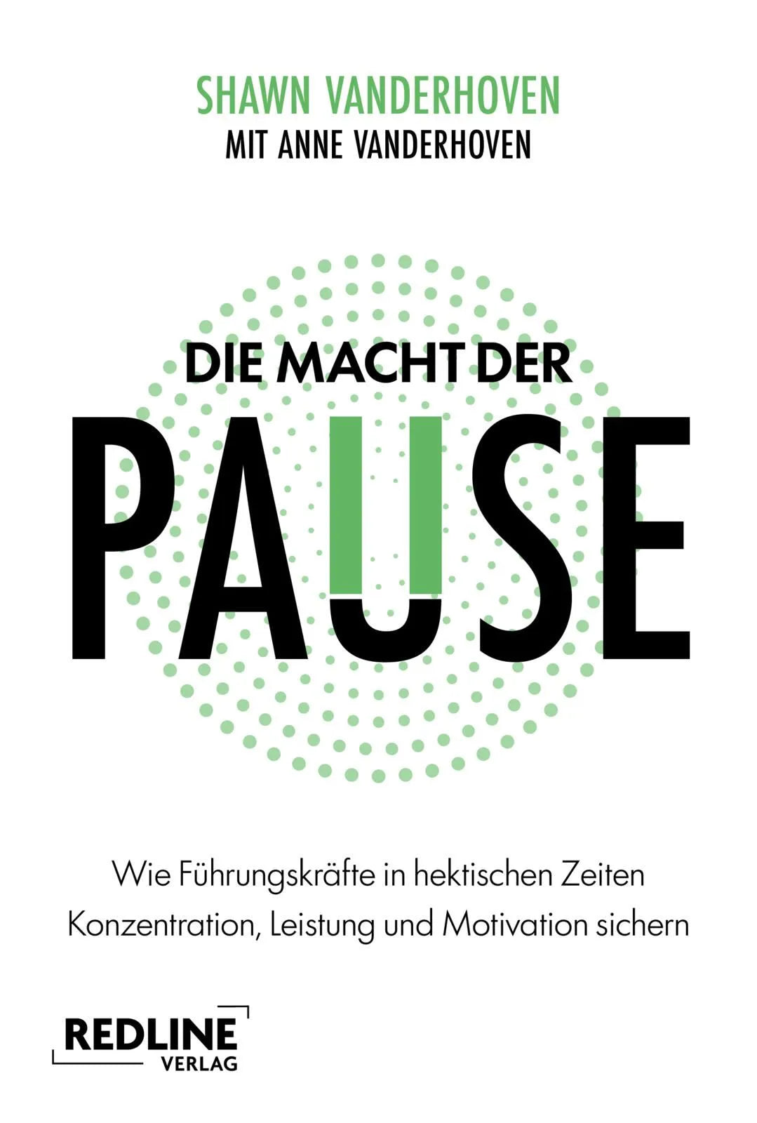 Cover: Die Macht der Pause (Hardcover) von Shawn Vanderhoven