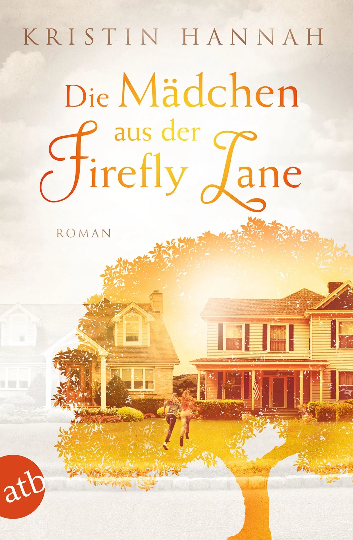 Buchcover von 'Die Mädchen aus der Firefly Lane' - Taschenbuch von Kristin Hannah