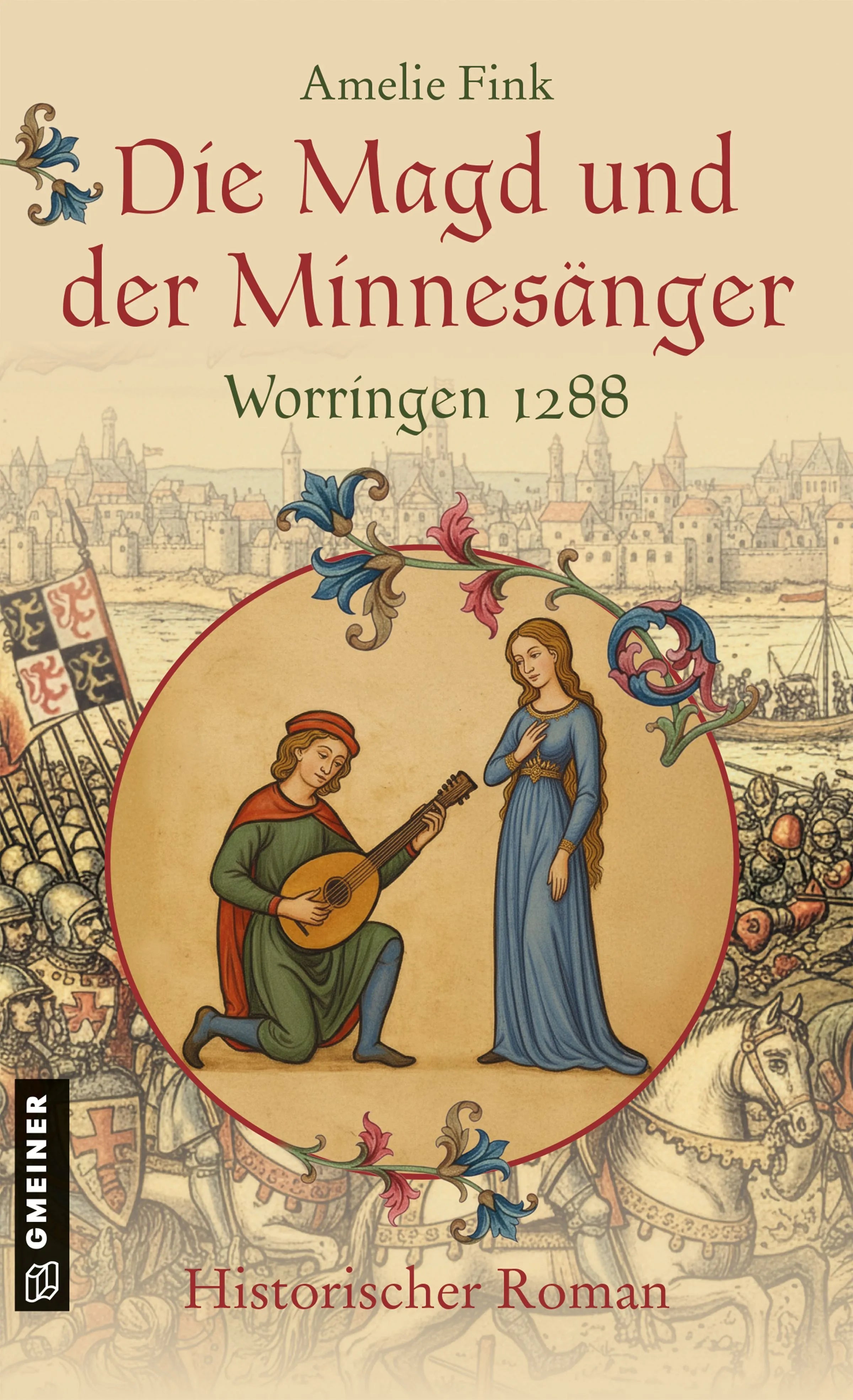 Cover: Die Magd und der Minnesänger - Worringen 1288 (E-Book) von Amelie Fink