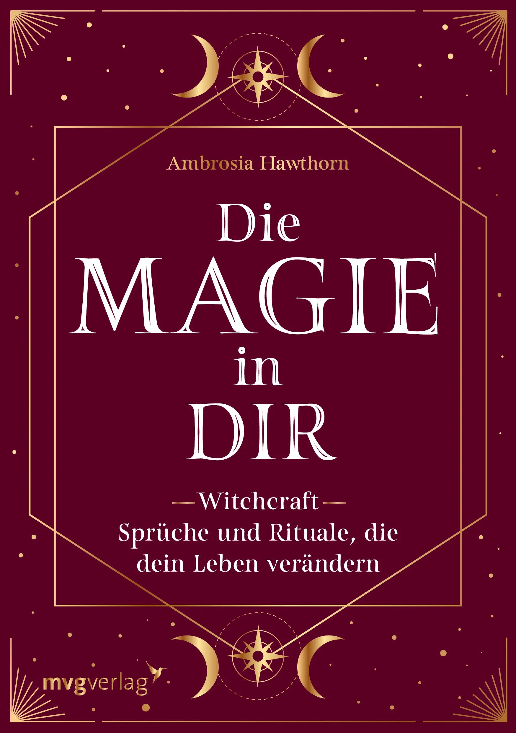 Buchcover von 'Die Magie in dir' - Gebundene Ausgabe von Ambrosia Hawthorn