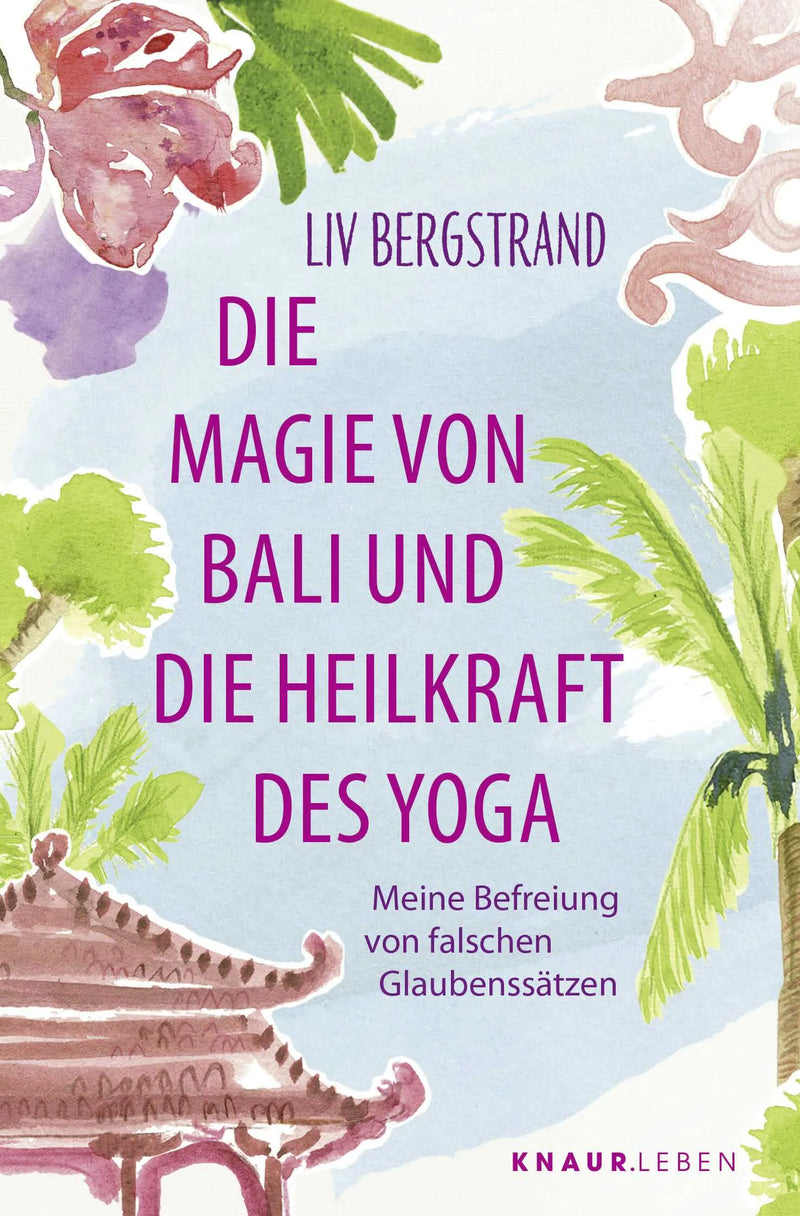 Die Magie von Bali und die Heilkraft des Yoga