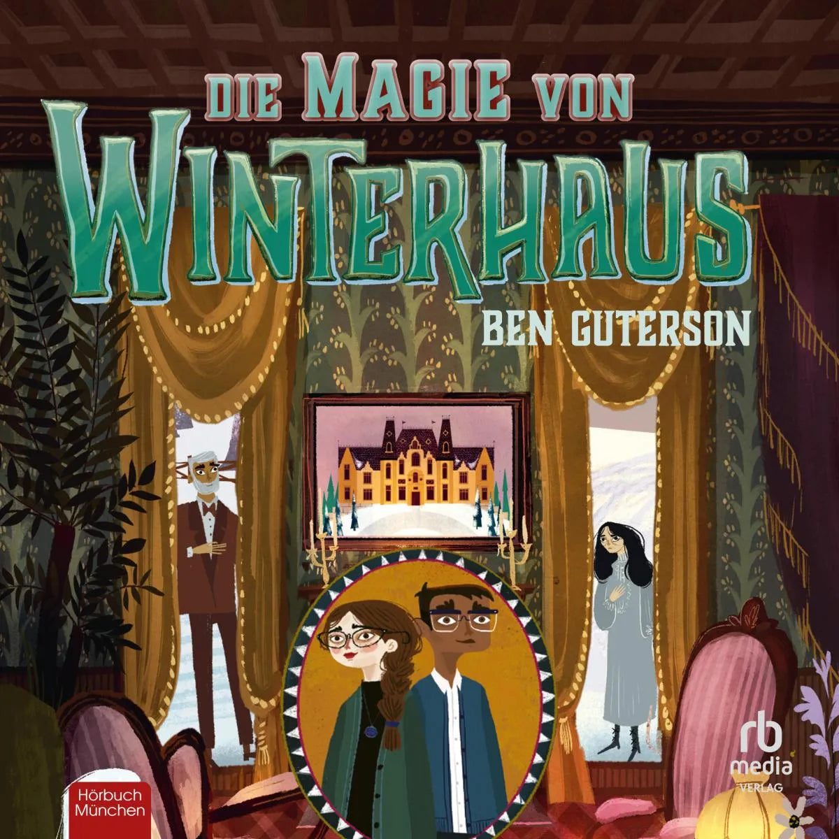 Cover: Die Magie von Winterhaus (Hörbuch Download) von Ben Guterson