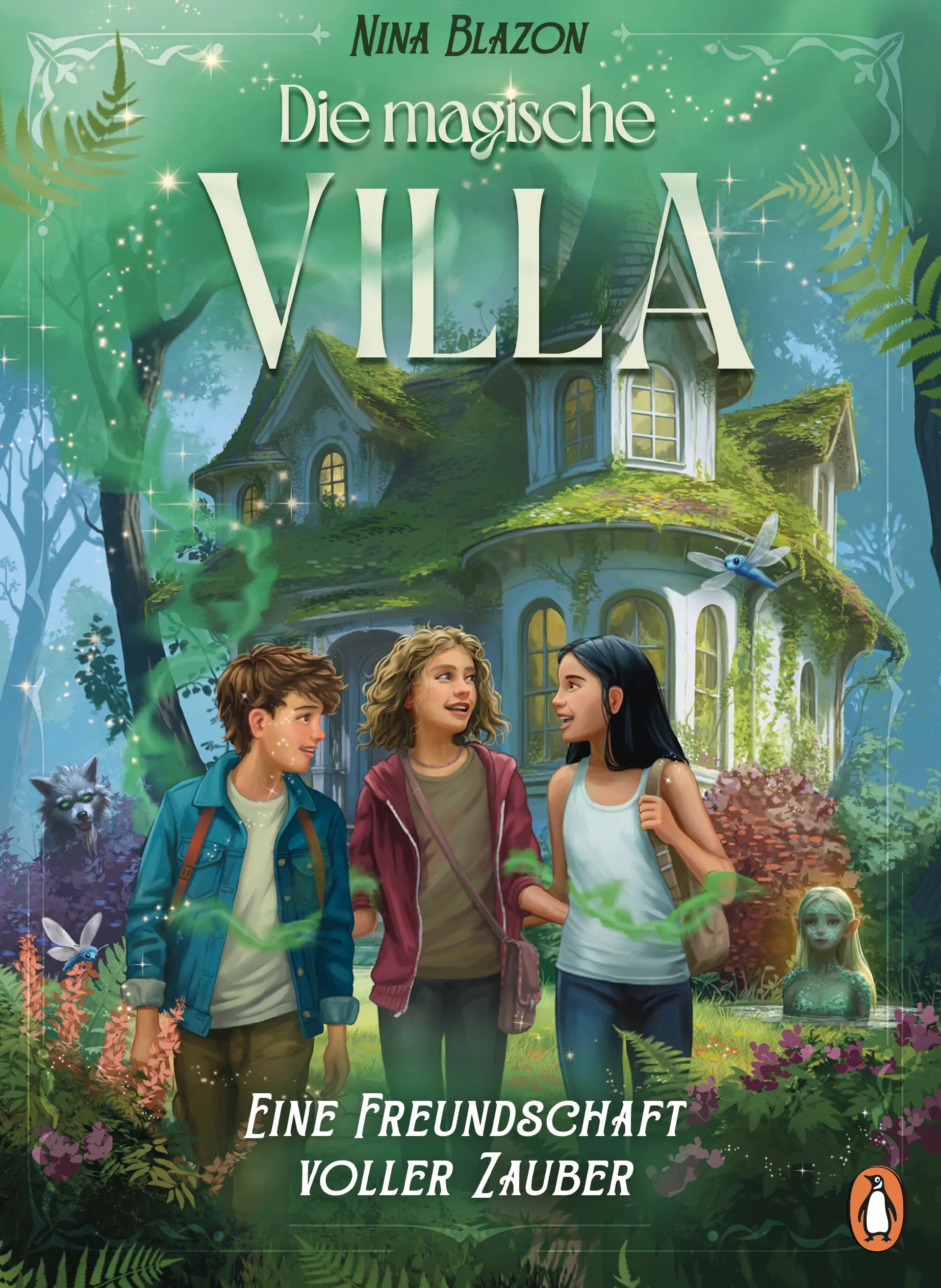 Cover: Die magische Villa – Eine Freundschaft voller Zauber (E-Book) von Nina Blazon