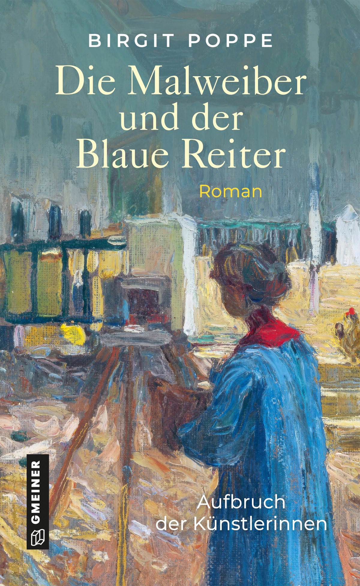 Cover: Die Malweiber und der Blaue Reiter (E-Book) von Birgit Poppe