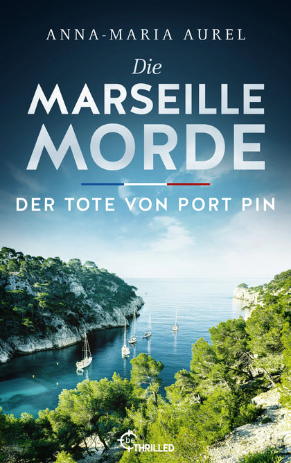 Cover: Die Marseille-Morde - Der Tote von Port Pin (E-Book) von Anna-Maria Aurel