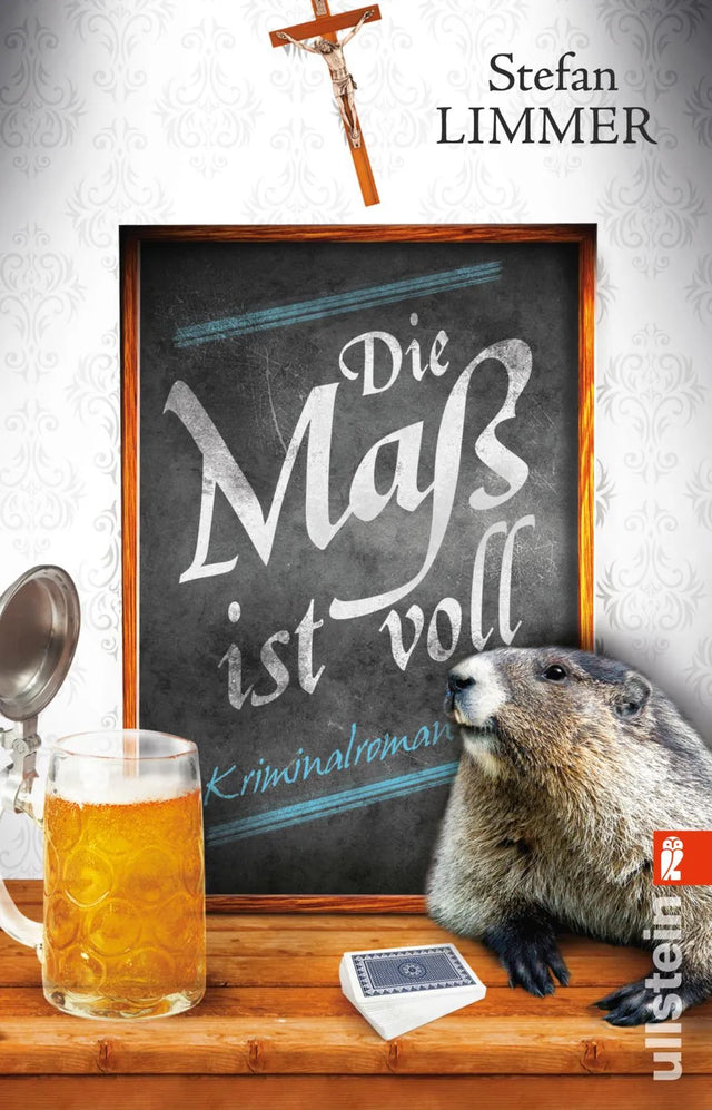Buchcover von 'Die Maß ist voll' - Taschenbuch von Stefan Limmer