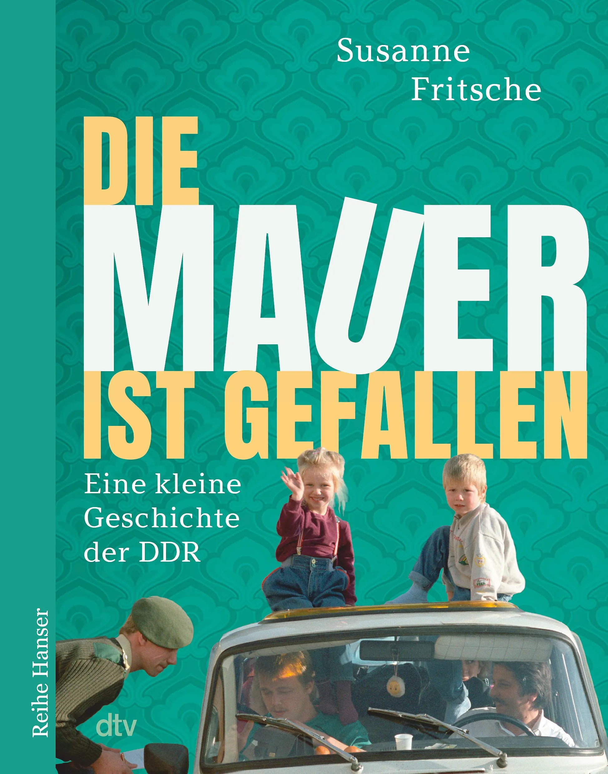 Buchcover von 'Die Mauer ist gefallen' - Taschenbuch von Susanne Fritsche