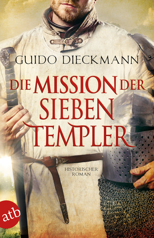 Buchcover von 'Die Mission der sieben Templer' - Taschenbuch von Guido Dieckmann