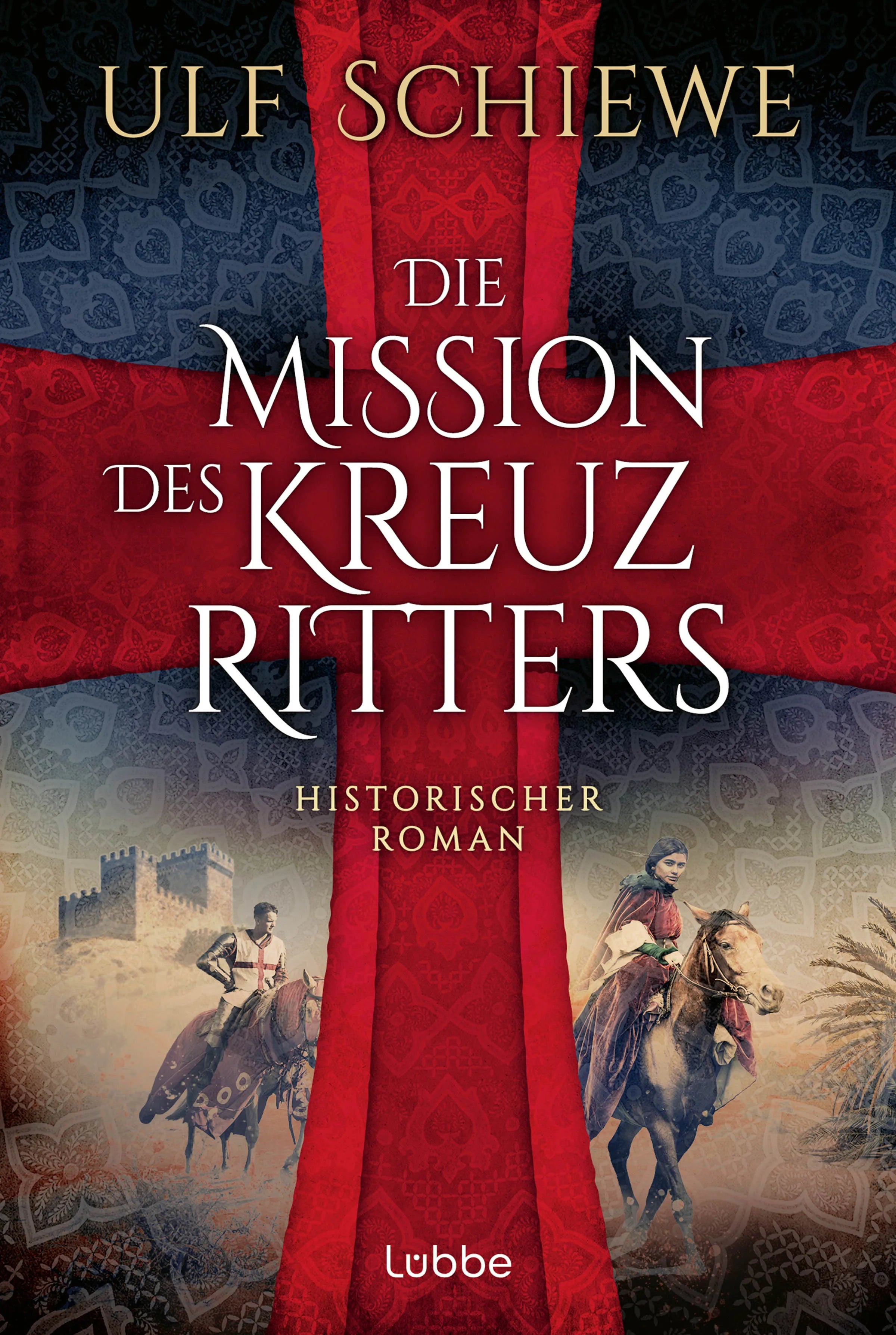 Buchcover von 'Die Mission des Kreuzritters' - Taschenbuch von Ulf Schiewe